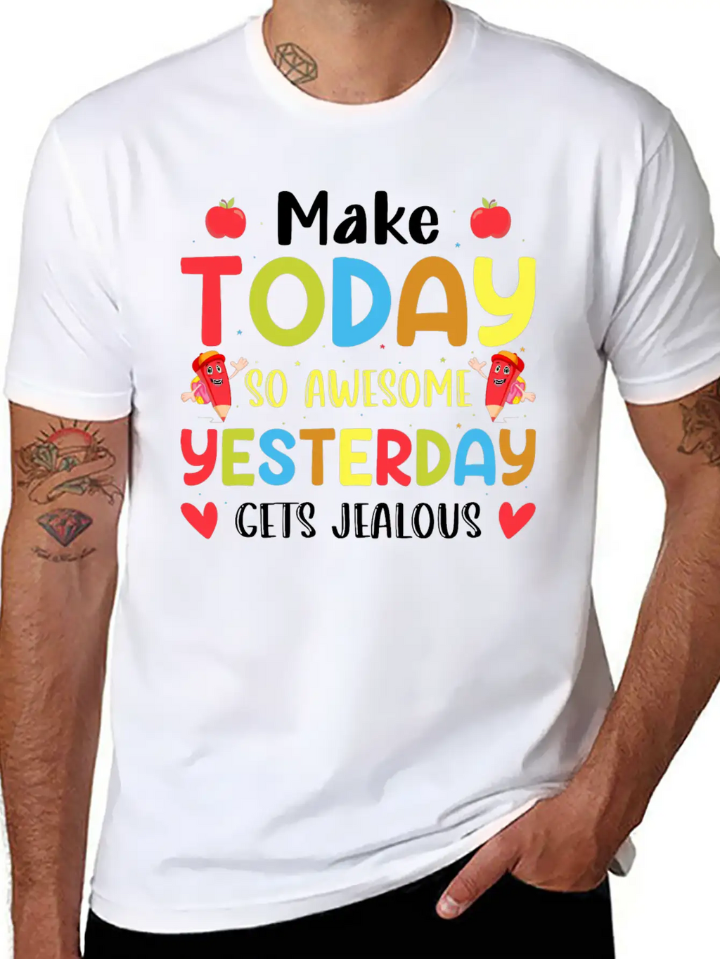 Make Today So Awesome Yesterday Gets Jealous Stylish Everyday T-Shirt – Unisex Basic Cotton Tee