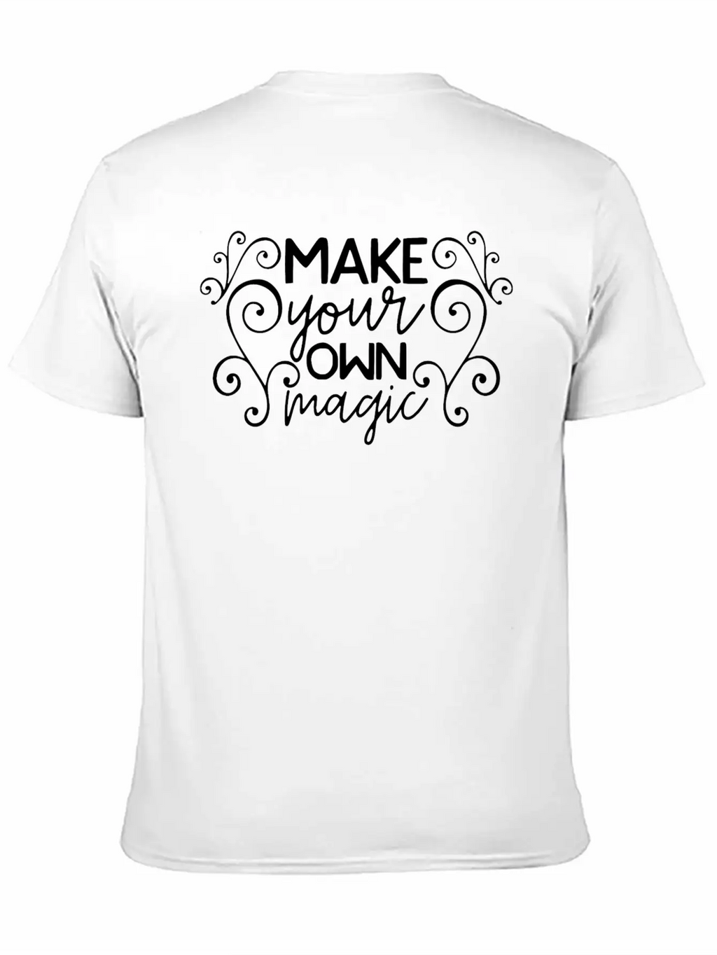 Make Your Own Magic Motivation Quote Design Casual Graphic T-Shirt – Simple And Comfortable Daily Wear