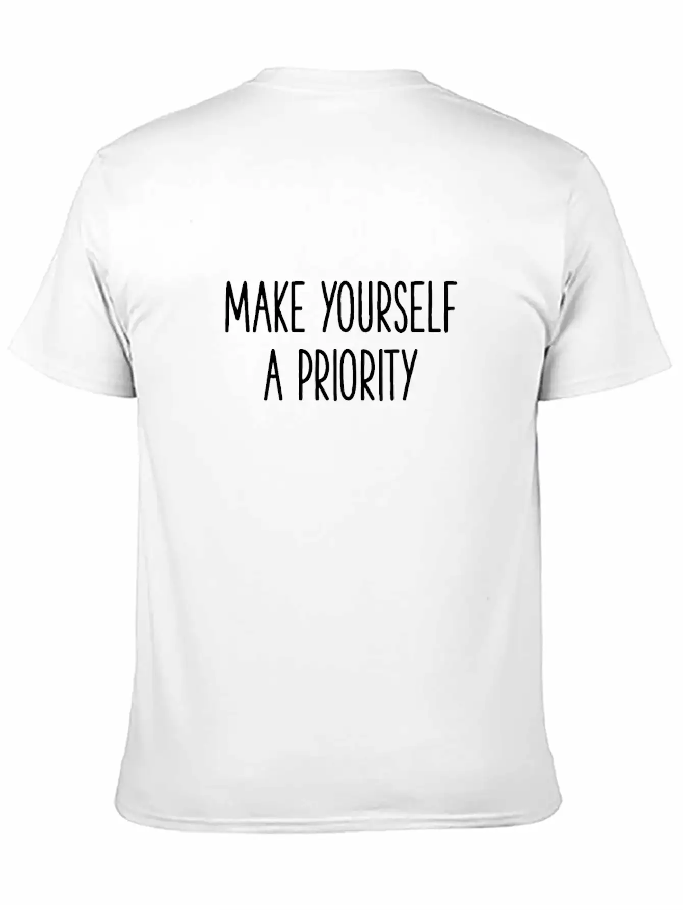 Make Yourself A Priority Self Love Loving Unisex Short Sleeve Soft Cotton T-Shirt – Casual Everyday Wear