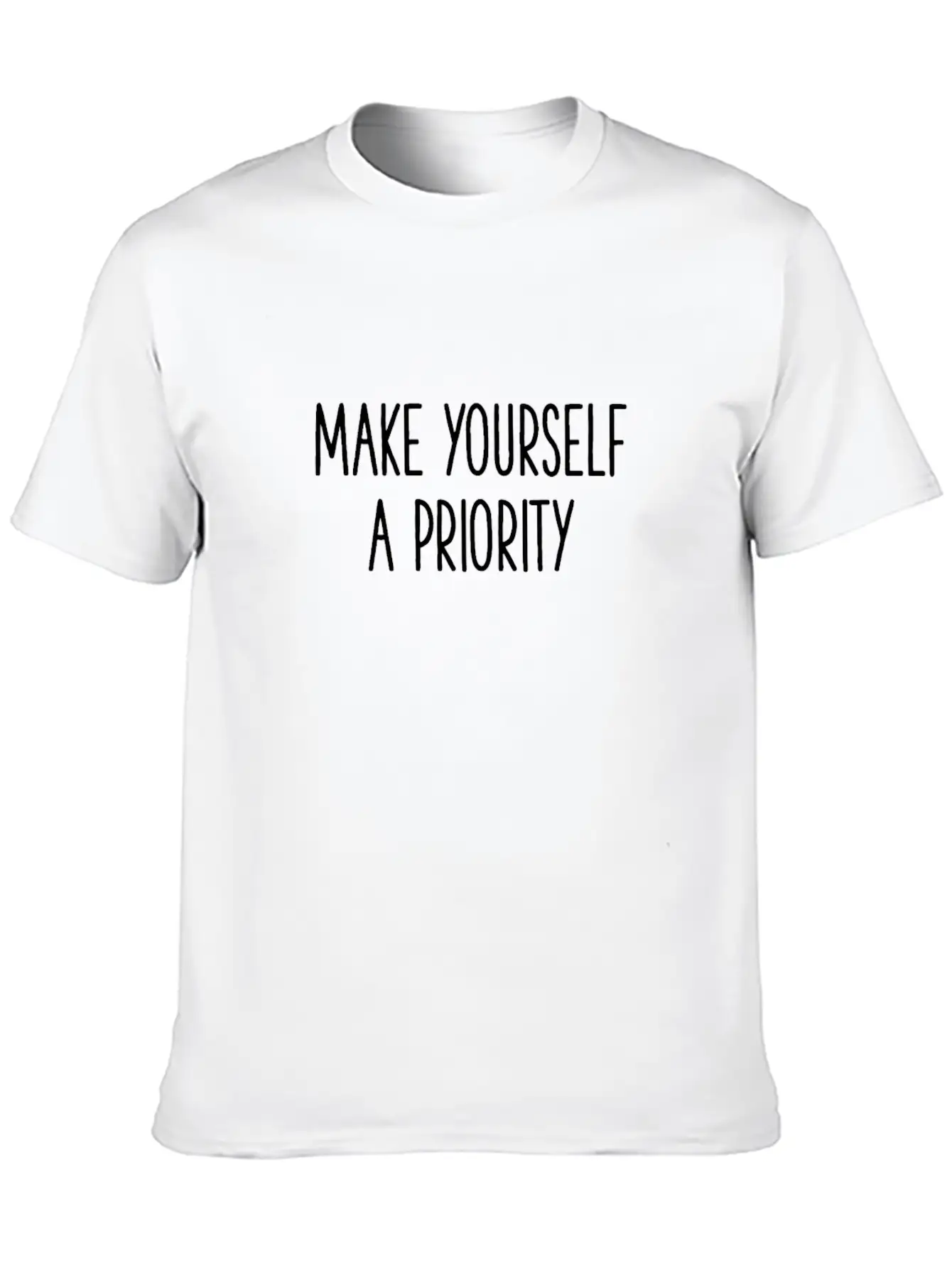 Make Yourself A Priority Self Love Loving Unisex Short Sleeve Soft Cotton T-Shirt – Casual Everyday Wear