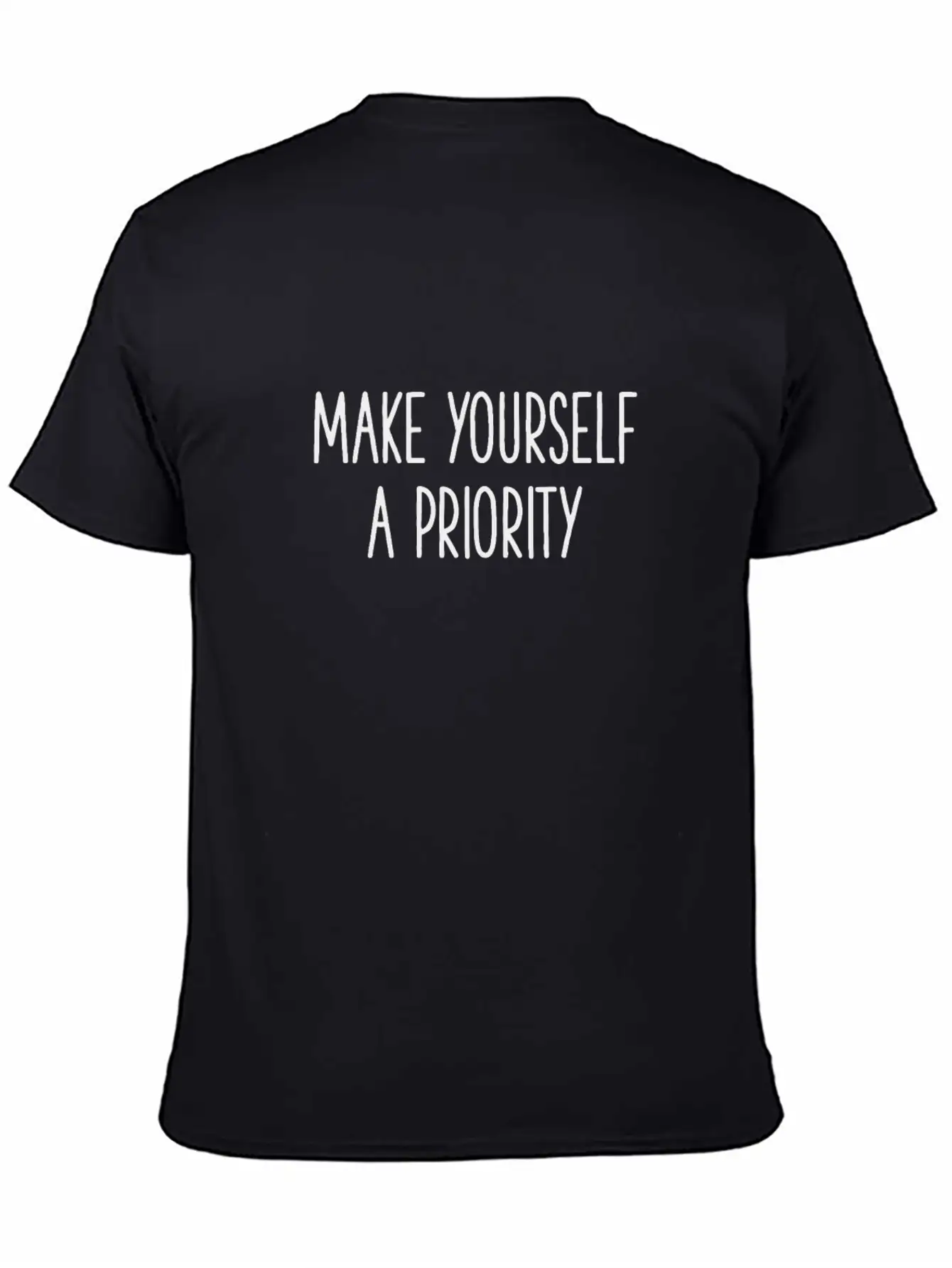 Make Yourself A Priority Self Love Loving Unisex Short Sleeve Soft Cotton T-Shirt – Casual Everyday Wear