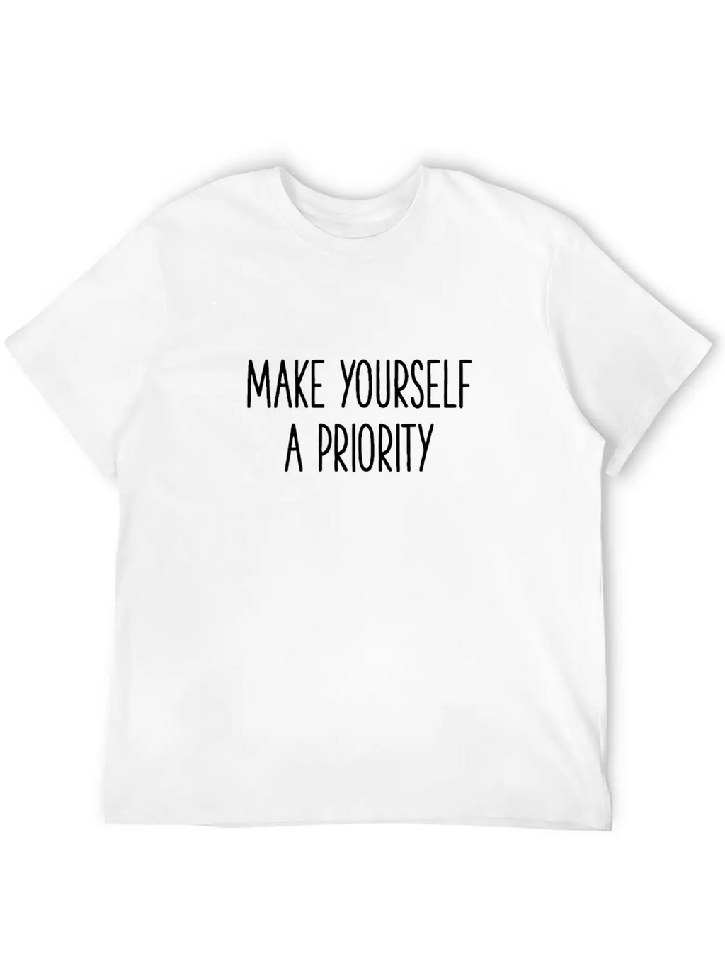 Make Yourself A Priority Self Love Loving Unisex Short Sleeve Soft Cotton T-Shirt – Casual Everyday Wear
