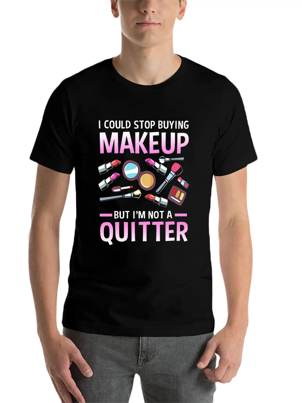 Makeup Artist I Could Stop Buying Makeup Unisex Casual T-Shirt – Clean Design For Daily Comfort