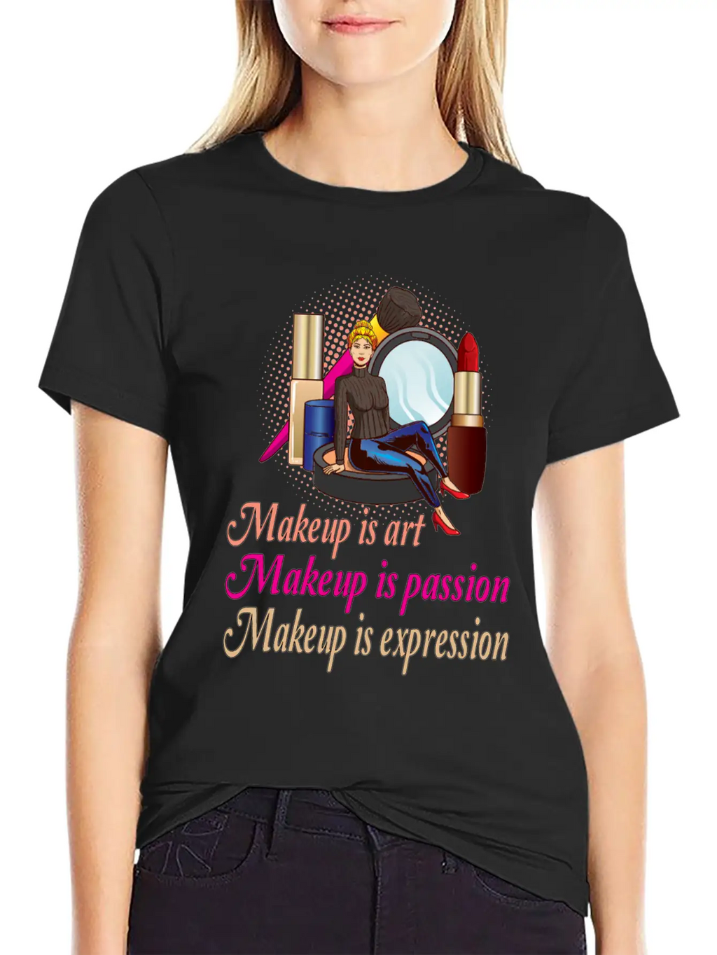 Makeup Is Art Makeup Is Passion Makeup Is Breathable Soft Cotton T-Shirt – Timeless Casual Look