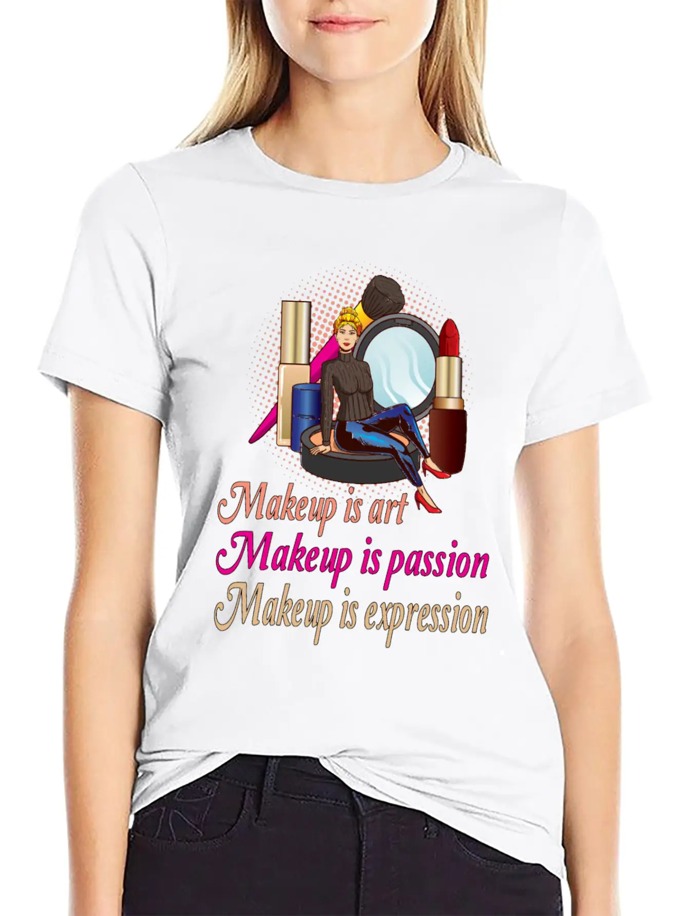 Makeup Is Art Makeup Is Passion Makeup Is Breathable Soft Cotton T-Shirt – Timeless Casual Look