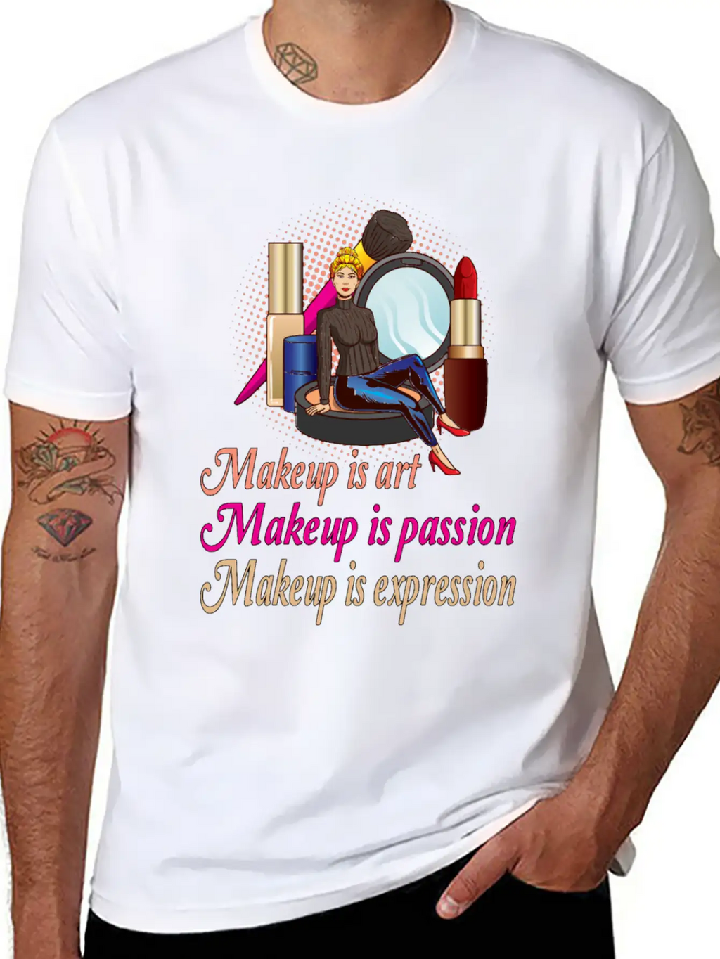 Makeup Is Art Makeup Is Passion Makeup Is Breathable Soft Cotton T-Shirt – Timeless Casual Look