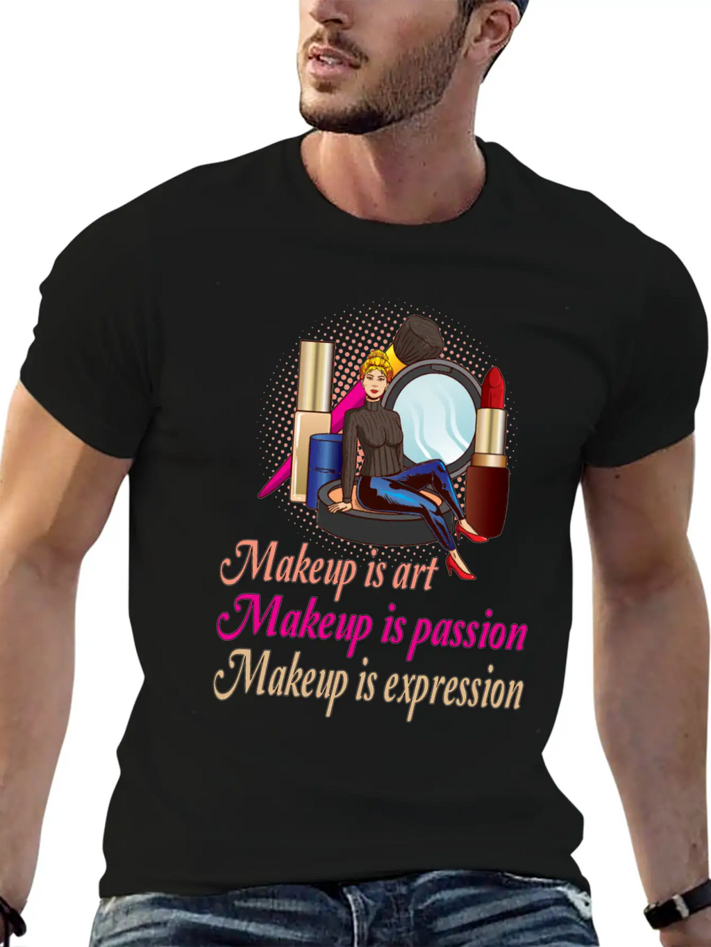 Makeup Is Art Makeup Is Passion Makeup Is Breathable Soft Cotton T-Shirt – Timeless Casual Look