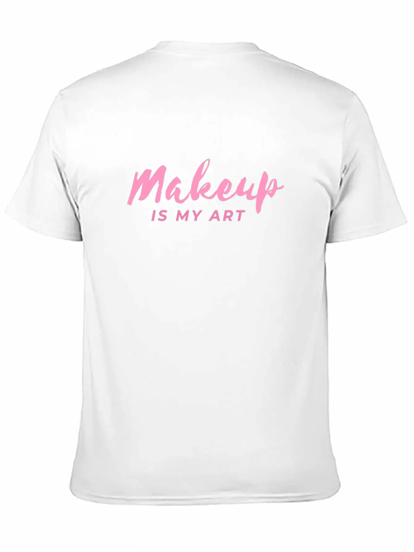 Makeup Is My Art Wax Beautician Gift Esthetician Unisex Short Sleeve Soft Cotton T-Shirt – Casual Everyday Wear