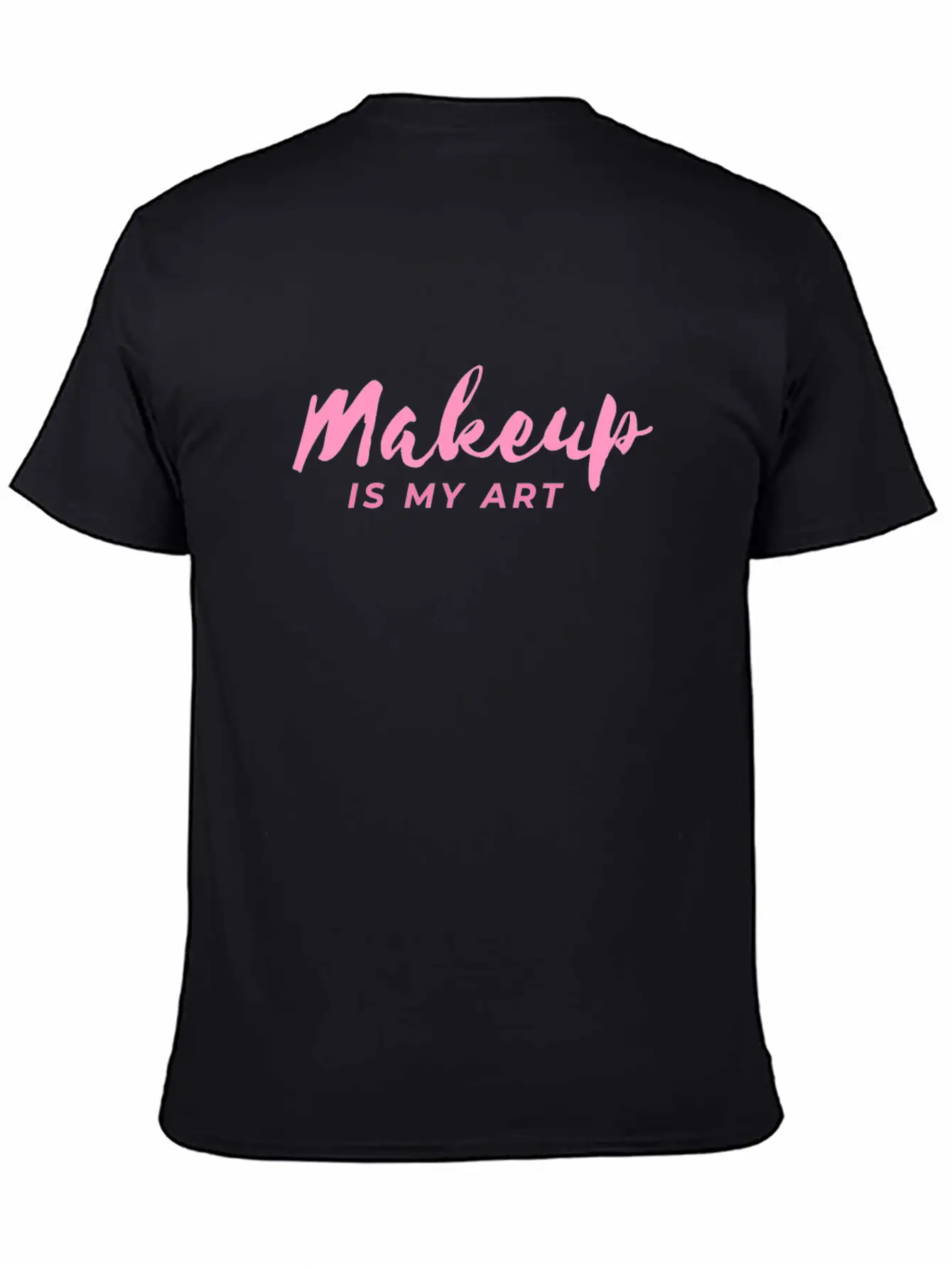 Makeup Is My Art Wax Beautician Gift Esthetician Unisex Short Sleeve Soft Cotton T-Shirt – Casual Everyday Wear