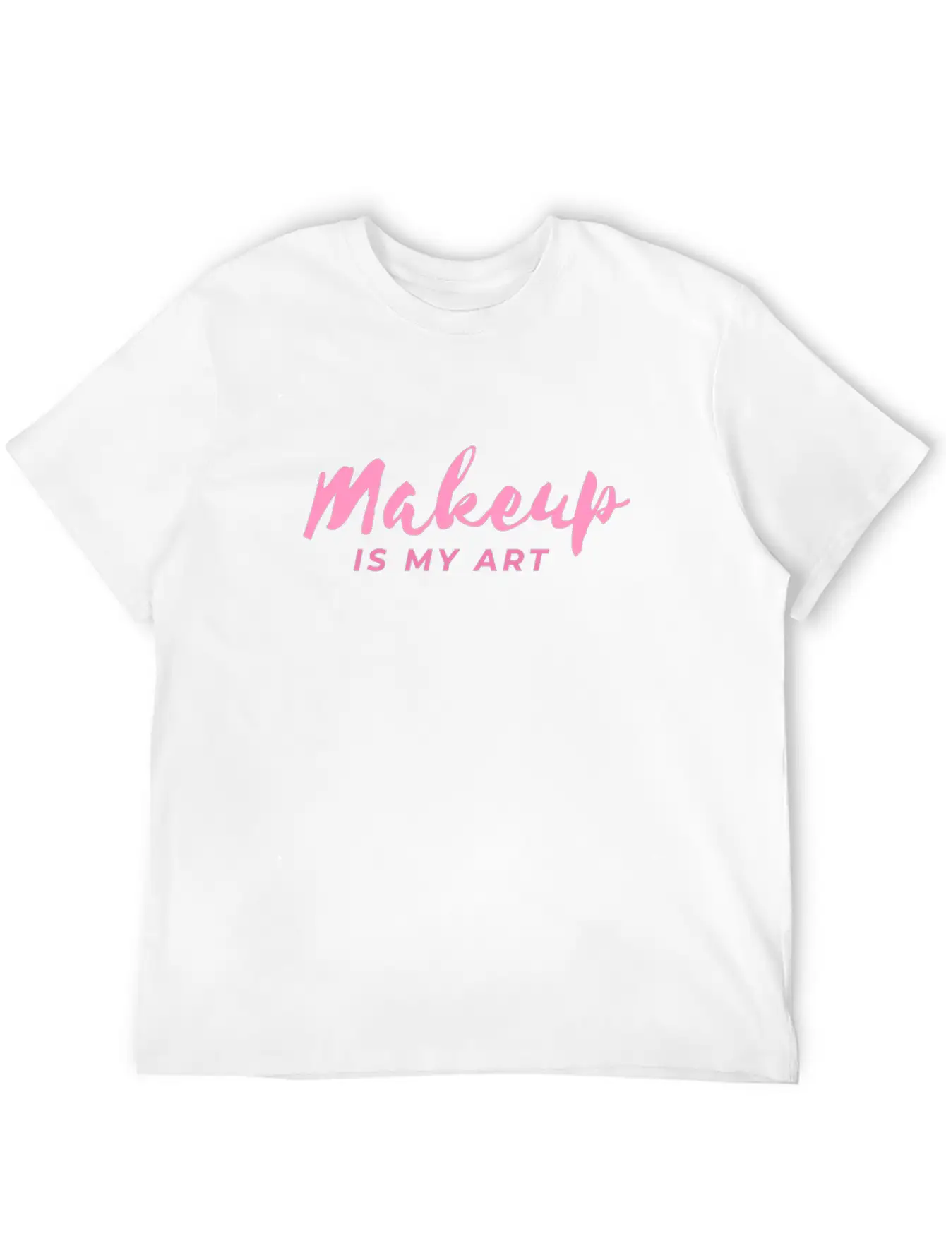 Makeup Is My Art Wax Beautician Gift Esthetician Unisex Short Sleeve Soft Cotton T-Shirt – Casual Everyday Wear