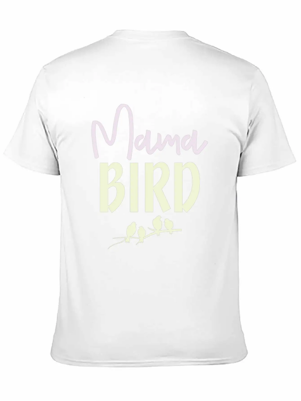 Mama Bird Stylish Everyday T-Shirt – Unisex Basic Cotton Tee