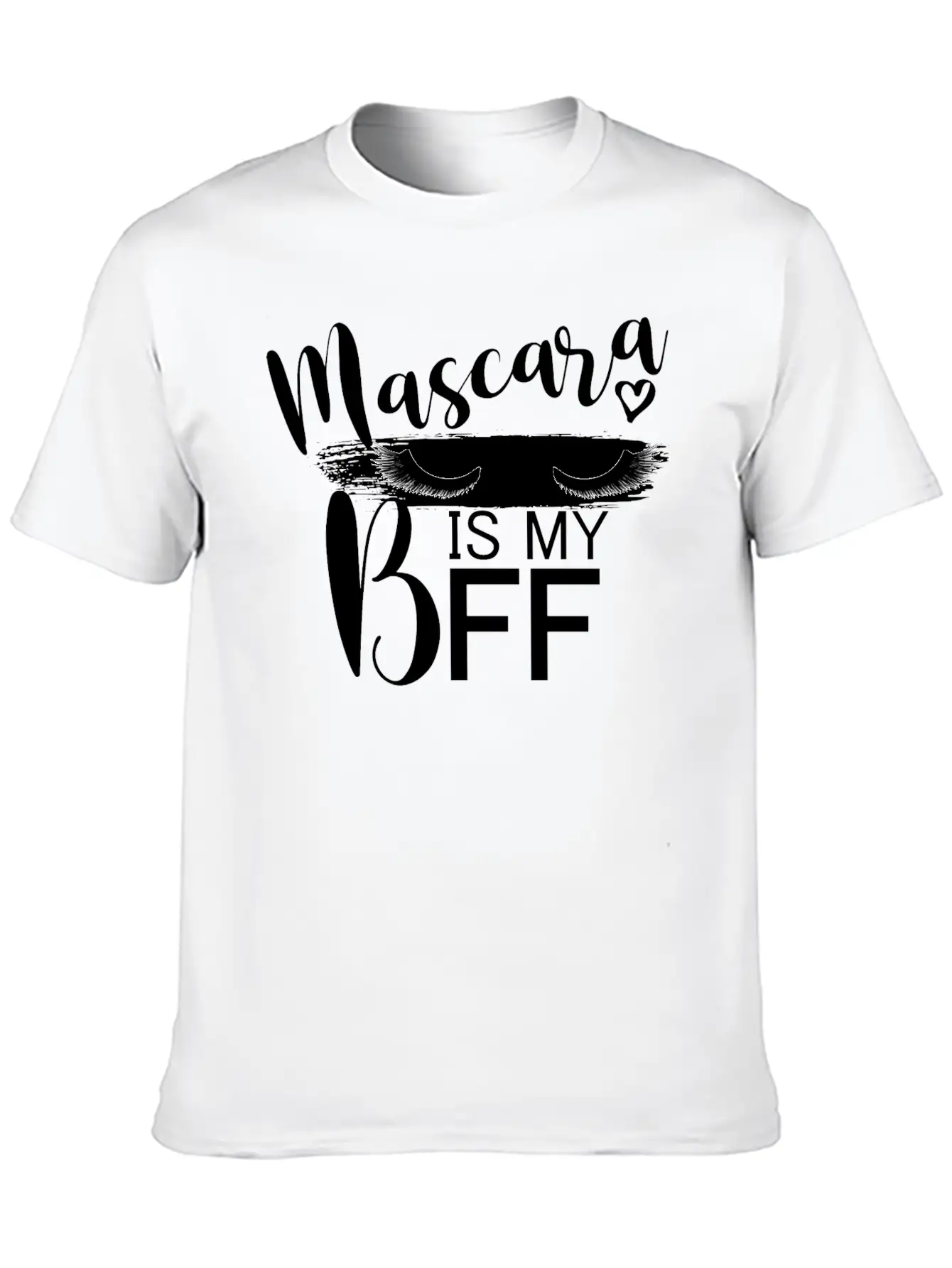 Mascara Is My BFF I Lashes Unisex Casual T-Shirt – Clean Design For Daily Comfort