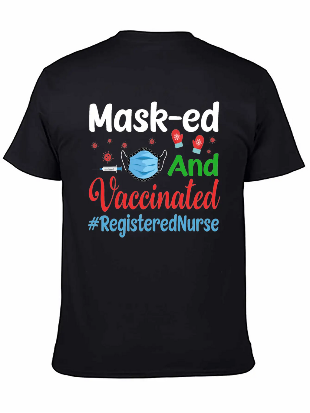 Mask-ed And Vaccinated Registered Nurse Tshirt Casual Graphic T-Shirt – Simple And Comfortable Daily Wear
