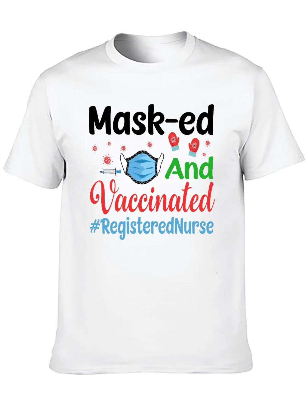 Mask-ed And Vaccinated Registered Nurse Tshirt Casual Graphic T-Shirt – Simple And Comfortable Daily Wear