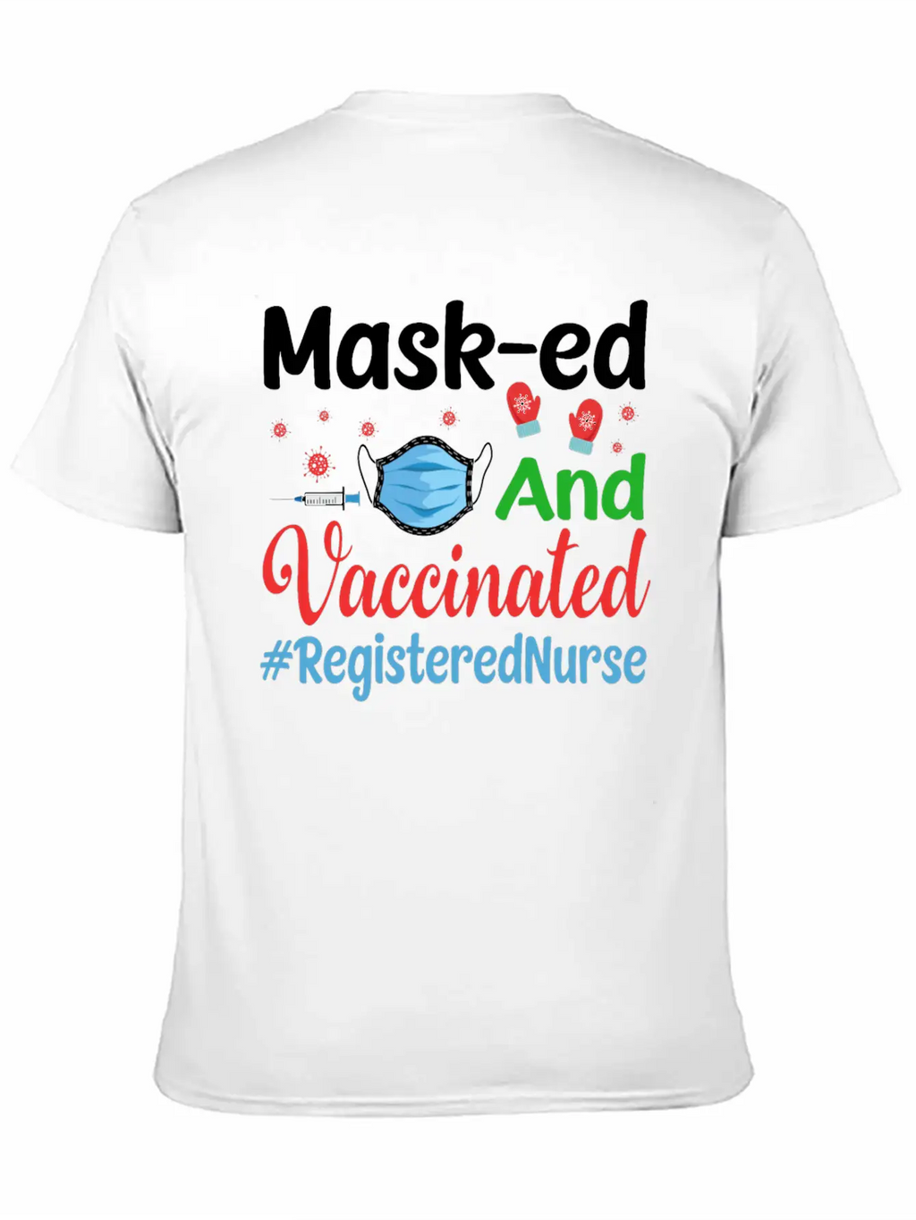Mask-ed And Vaccinated Registered Nurse Tshirt Casual Graphic T-Shirt – Simple And Comfortable Daily Wear