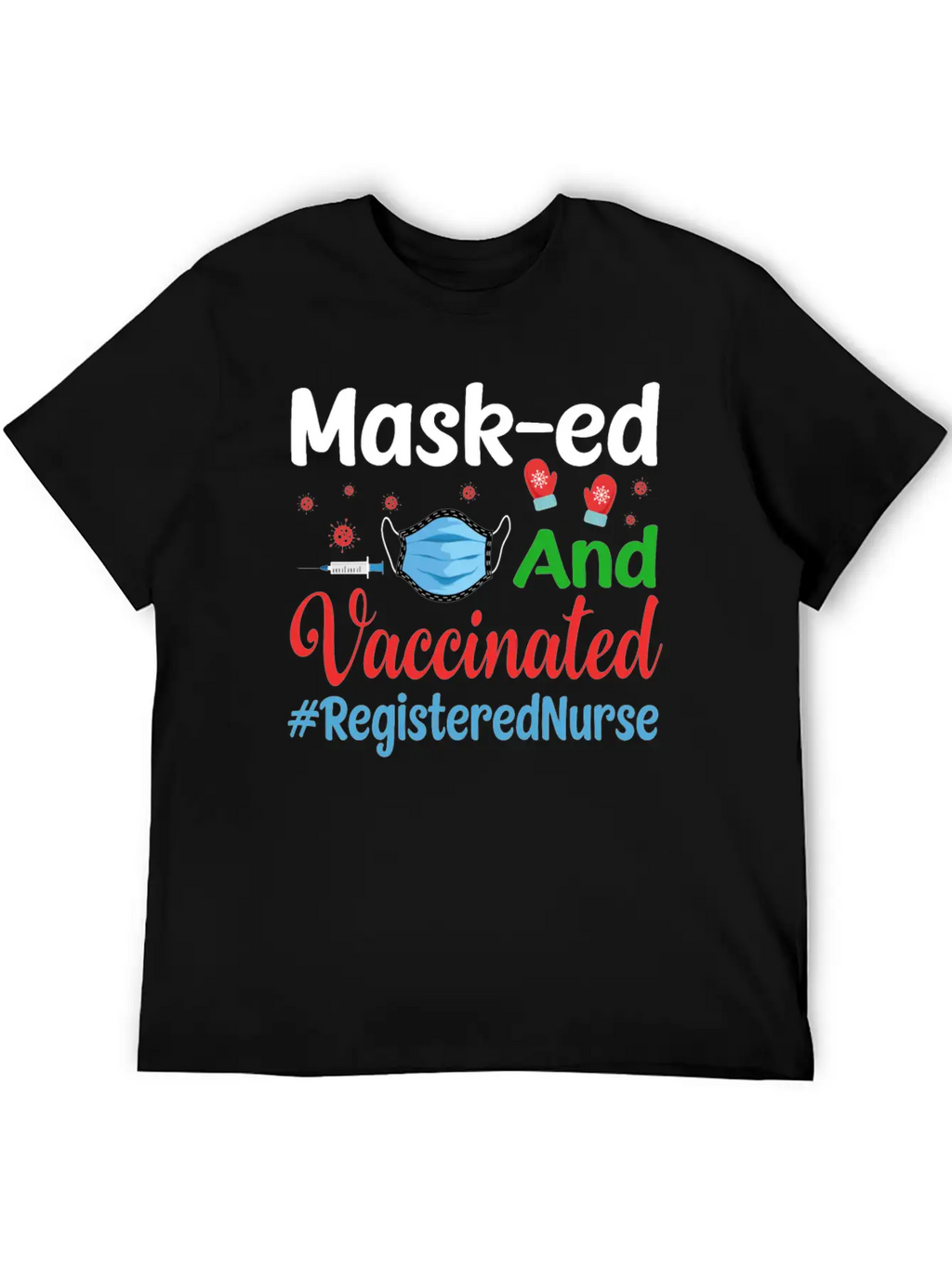 Mask-ed And Vaccinated Registered Nurse Tshirt Casual Graphic T-Shirt – Simple And Comfortable Daily Wear
