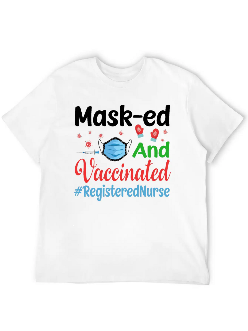 Mask-ed And Vaccinated Registered Nurse Tshirt Casual Graphic T-Shirt – Simple And Comfortable Daily Wear