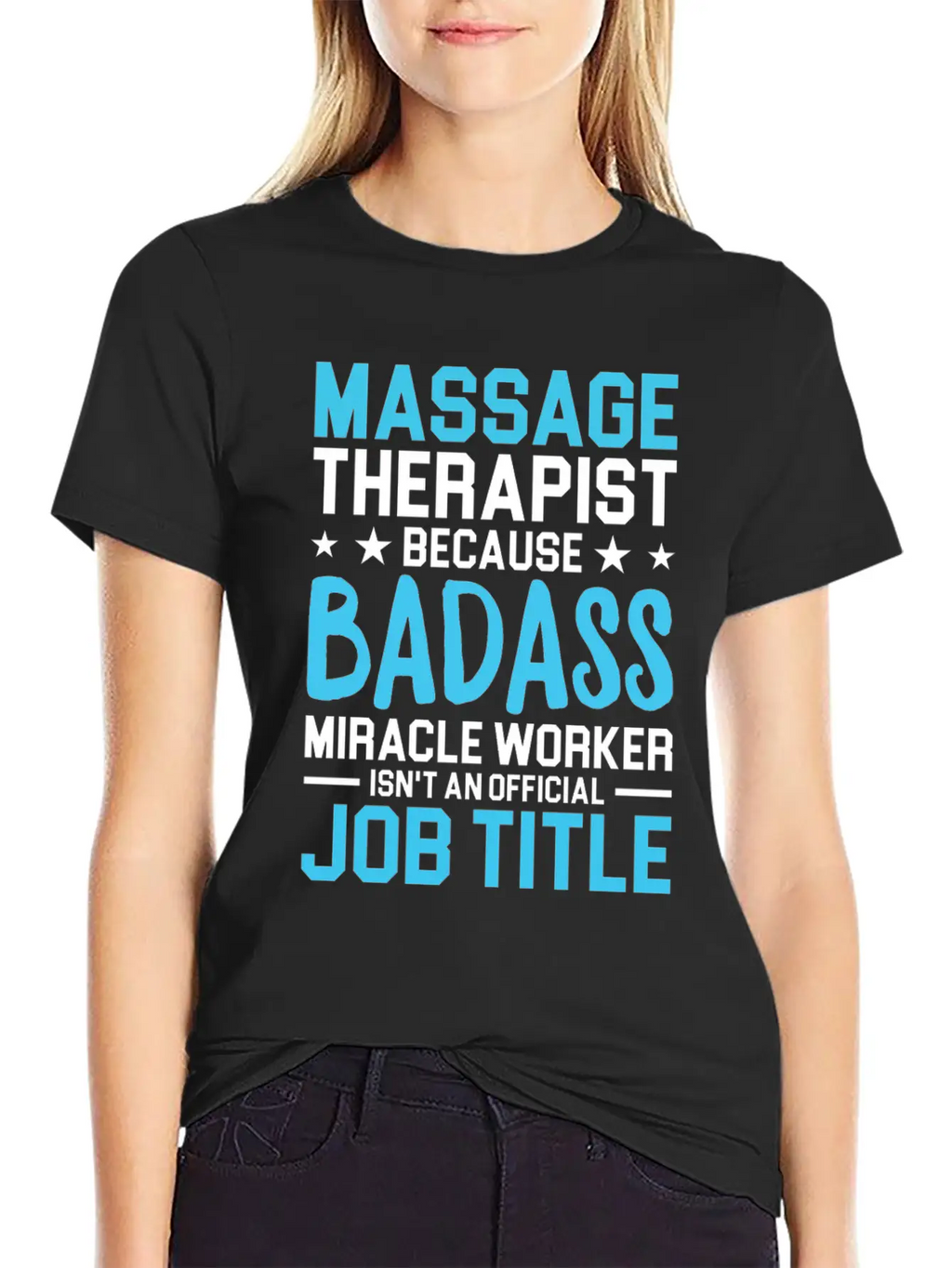 Massage Therapist Because Badass Miracle Worker Is Unisex Short Sleeve Soft Cotton T-Shirt – Casual Everyday Wear