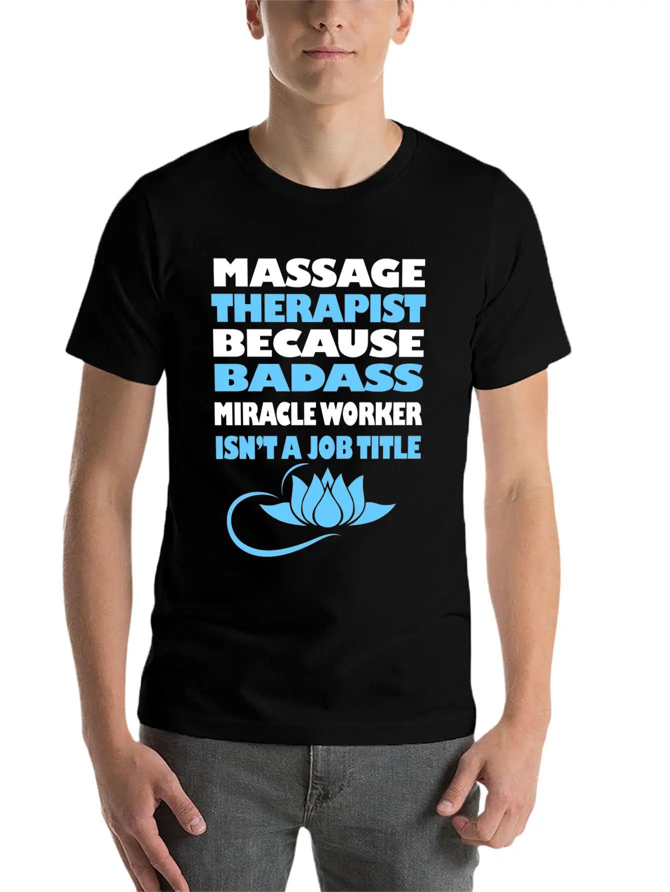 Massage Therapy Funny Licensed Massage Therapist G Stylish Everyday T-Shirt – Unisex Basic Cotton Tee