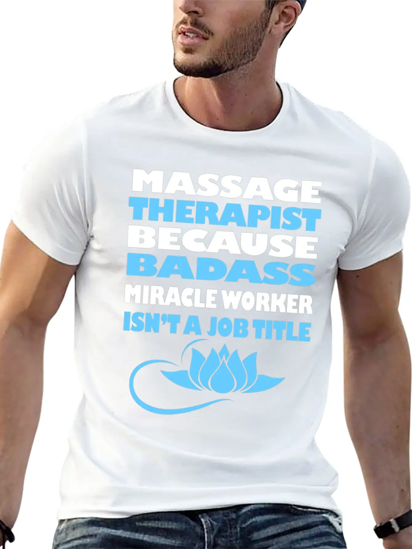 Massage Therapy Funny Licensed Massage Therapist G Stylish Everyday T-Shirt – Unisex Basic Cotton Tee