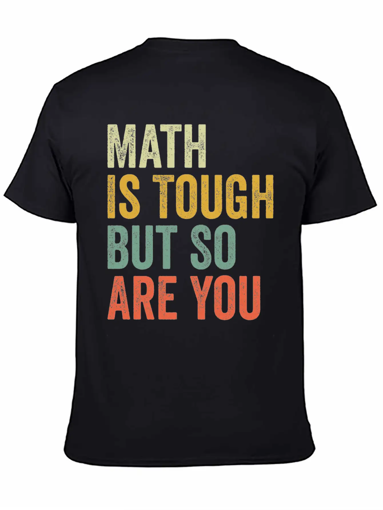 Math Is Tough But So Are You Classic Fit Graphic Tee For Daily Comfort – Unisex Cotton Shirt