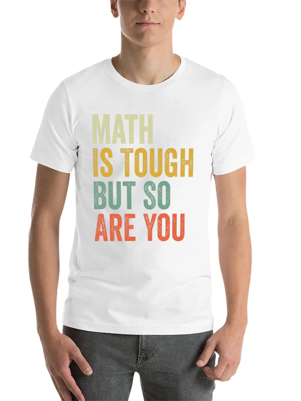 Math Is Tough But So Are You Classic Fit Graphic Tee For Daily Comfort – Unisex Cotton Shirt