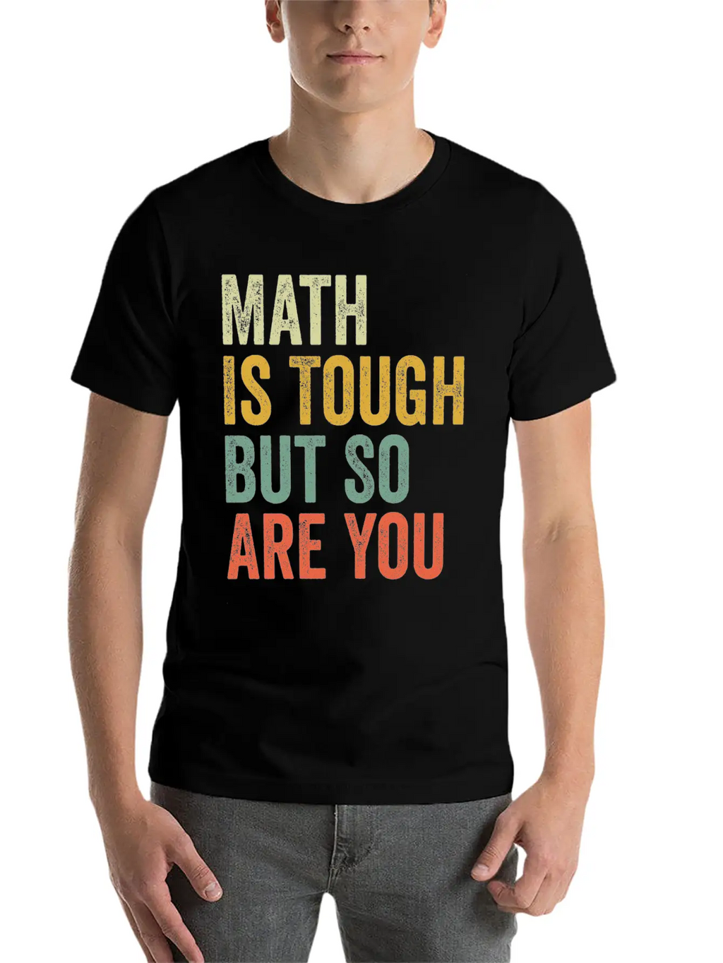 Math Is Tough But So Are You Classic Fit Graphic Tee For Daily Comfort – Unisex Cotton Shirt