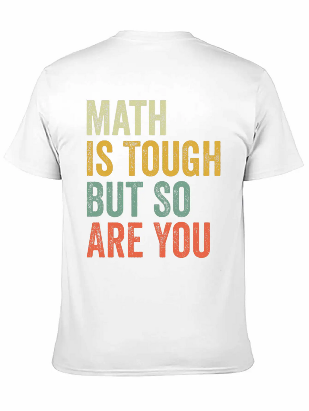 Math Is Tough But So Are You Classic Fit Graphic Tee For Daily Comfort – Unisex Cotton Shirt