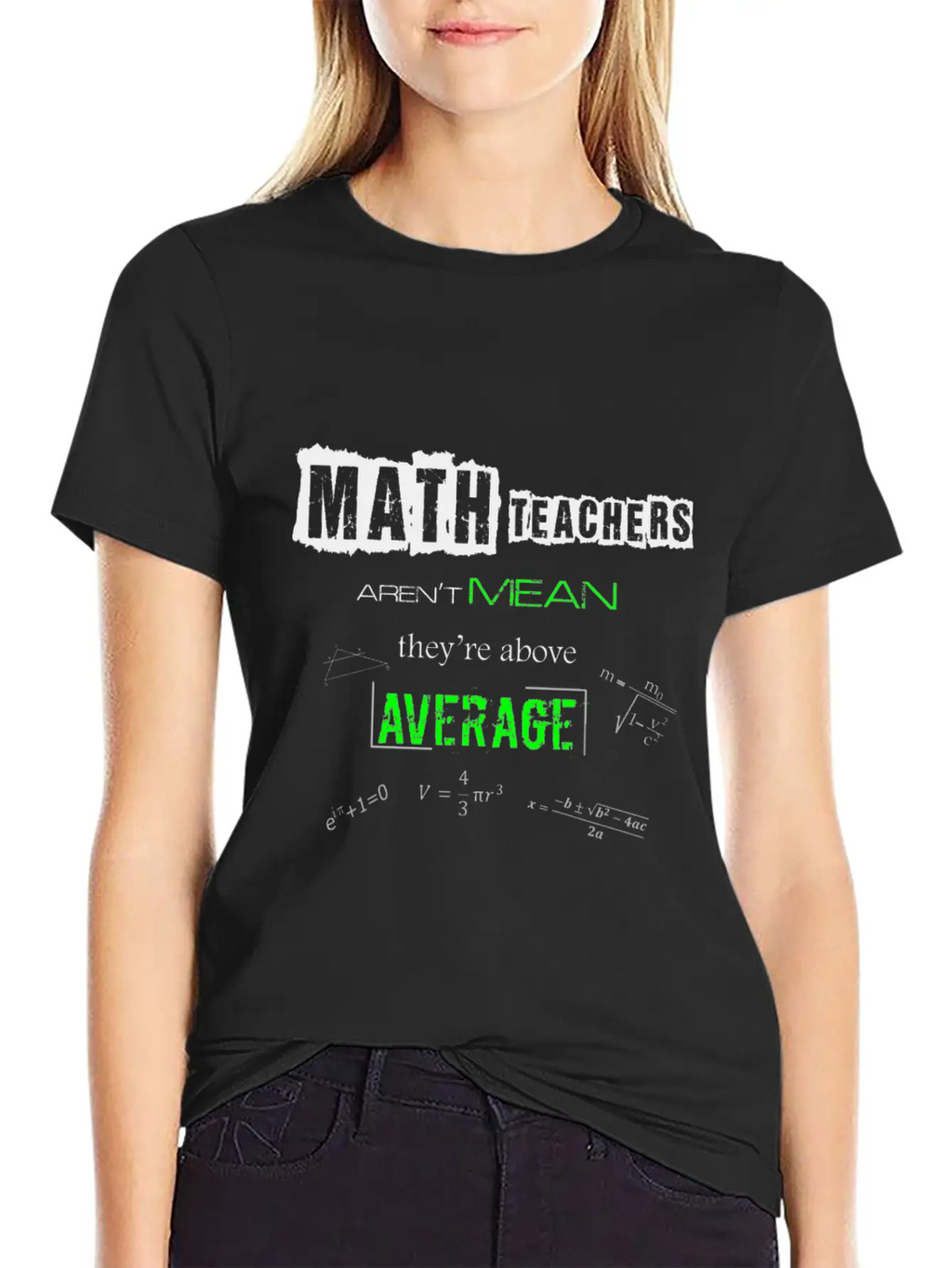 Math Teachers Aren't Mean Above Average Mathematic Unisex Short Sleeve Soft Cotton T-Shirt – Casual Everyday Wear