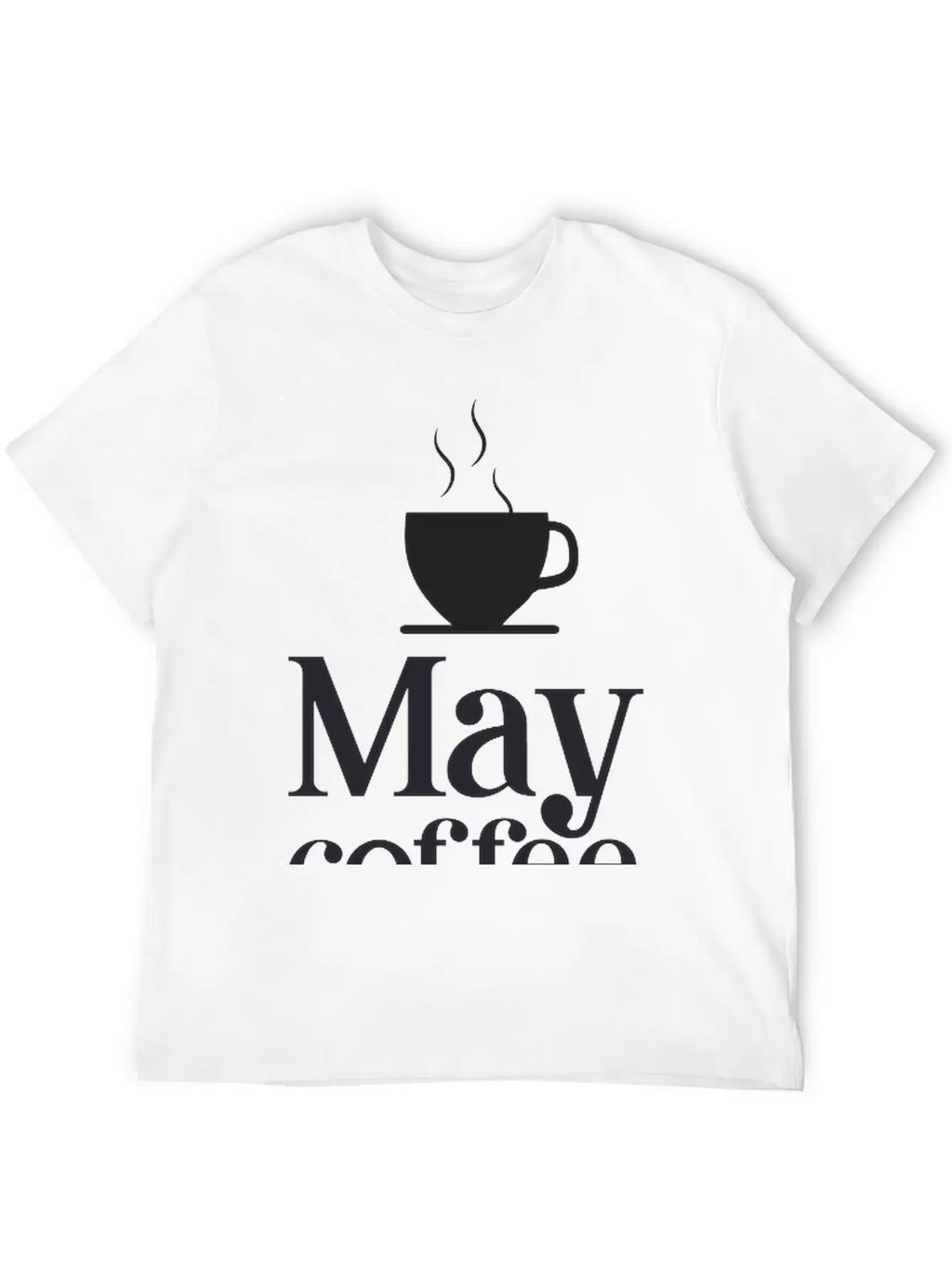 May Coffee Kick In Before Classic Fit Graphic Tee For Daily Comfort – Unisex Cotton Shirt