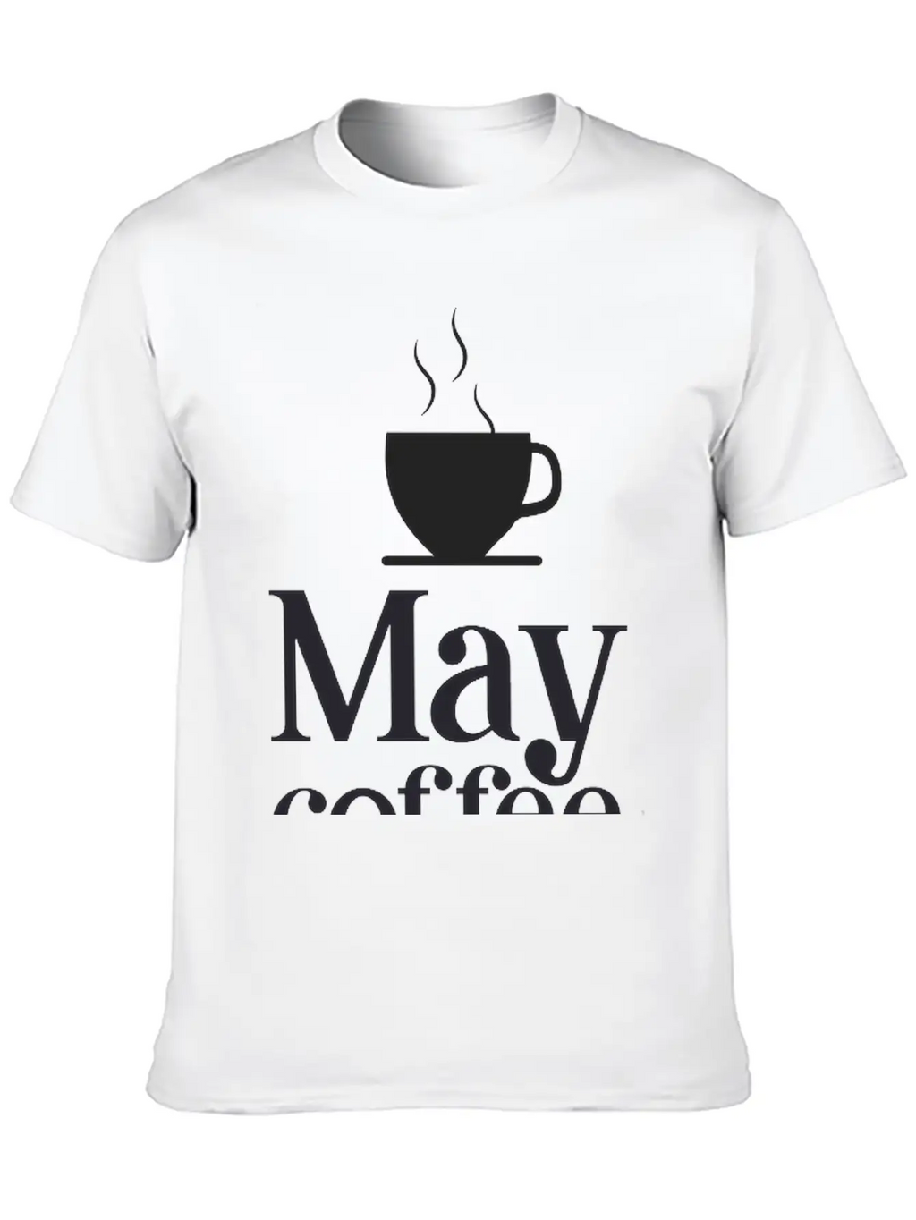 May Coffee Kick In Before Classic Fit Graphic Tee For Daily Comfort – Unisex Cotton Shirt