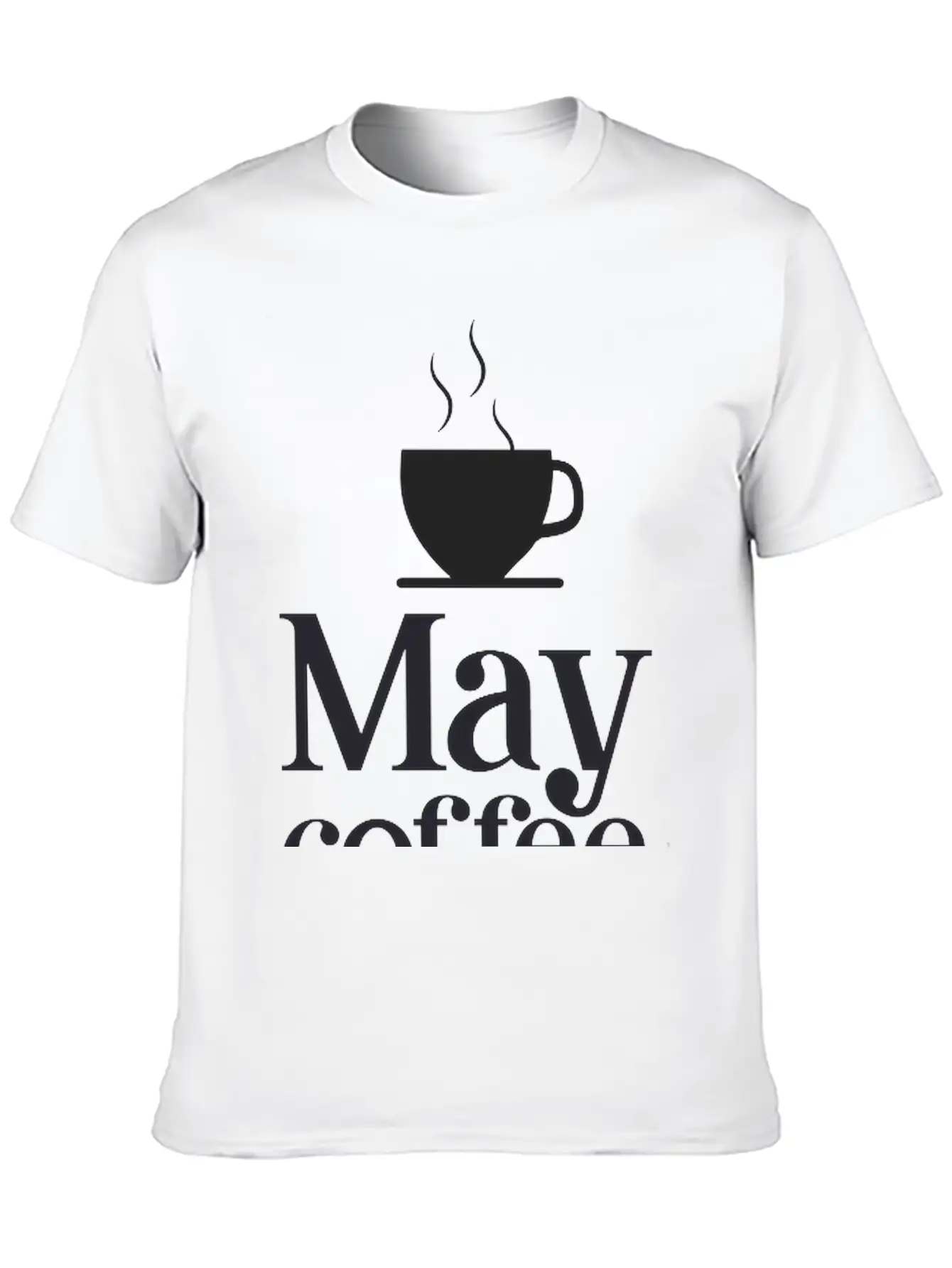 May Coffee Kick In Before Classic Fit Graphic Tee For Daily Comfort – Unisex Cotton Shirt