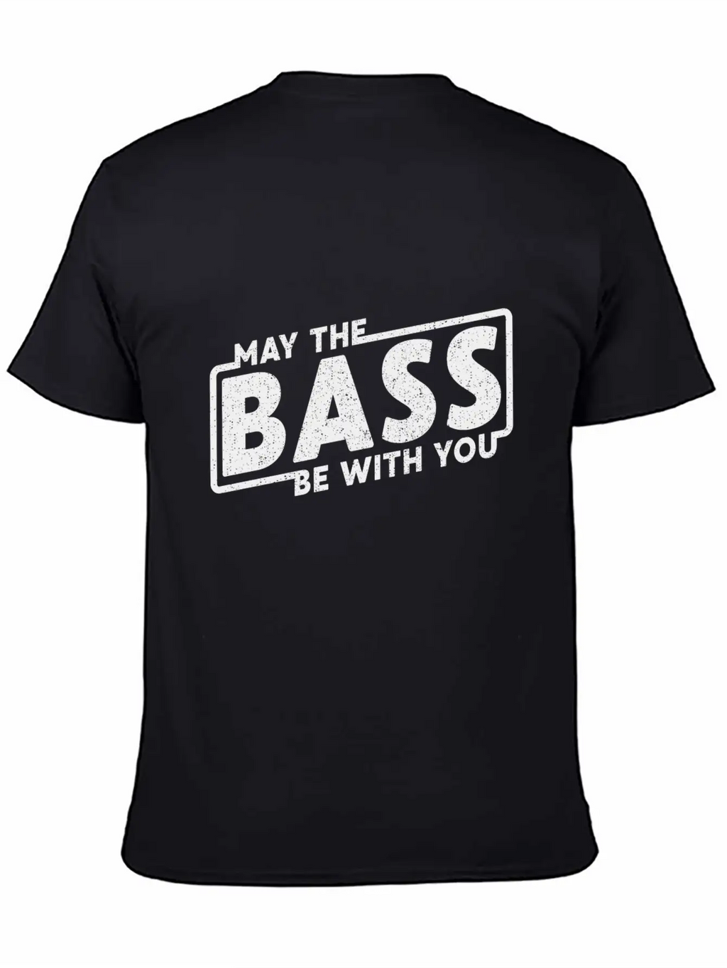 May The Bass Be With You Guitar Music Gift Unisex Short Sleeve Soft Cotton T-Shirt – Casual Everyday Wear