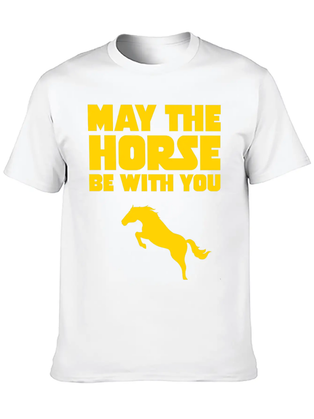 May The Horse Be With You Unisex Short Sleeve Soft Cotton T-Shirt – Casual Everyday Wear