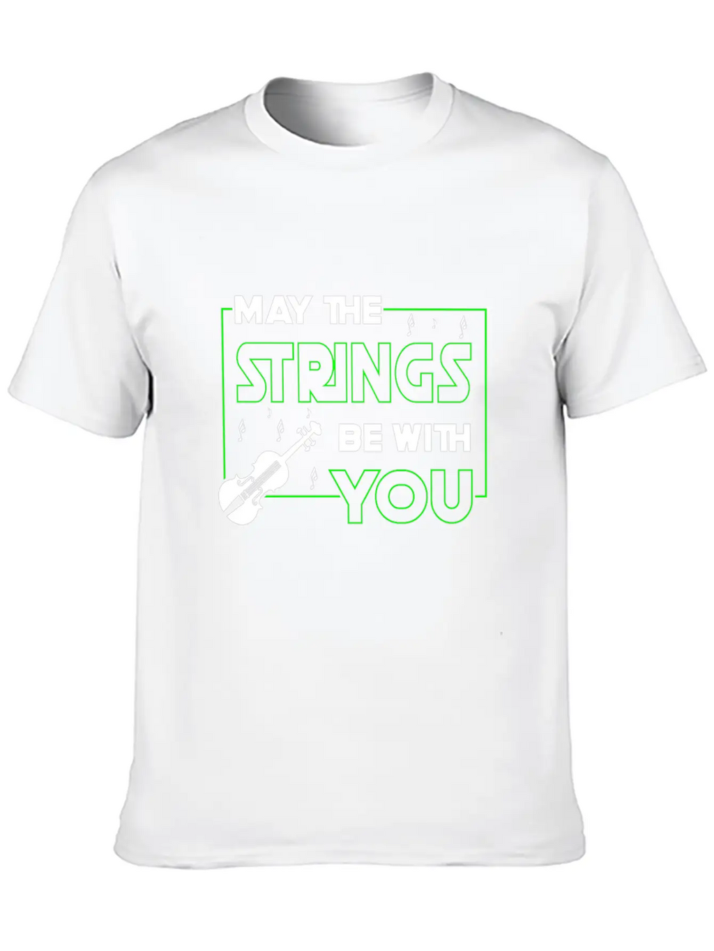 May The Strings Be With You - Violin Player Stylish Everyday T-Shirt – Unisex Basic Cotton Tee