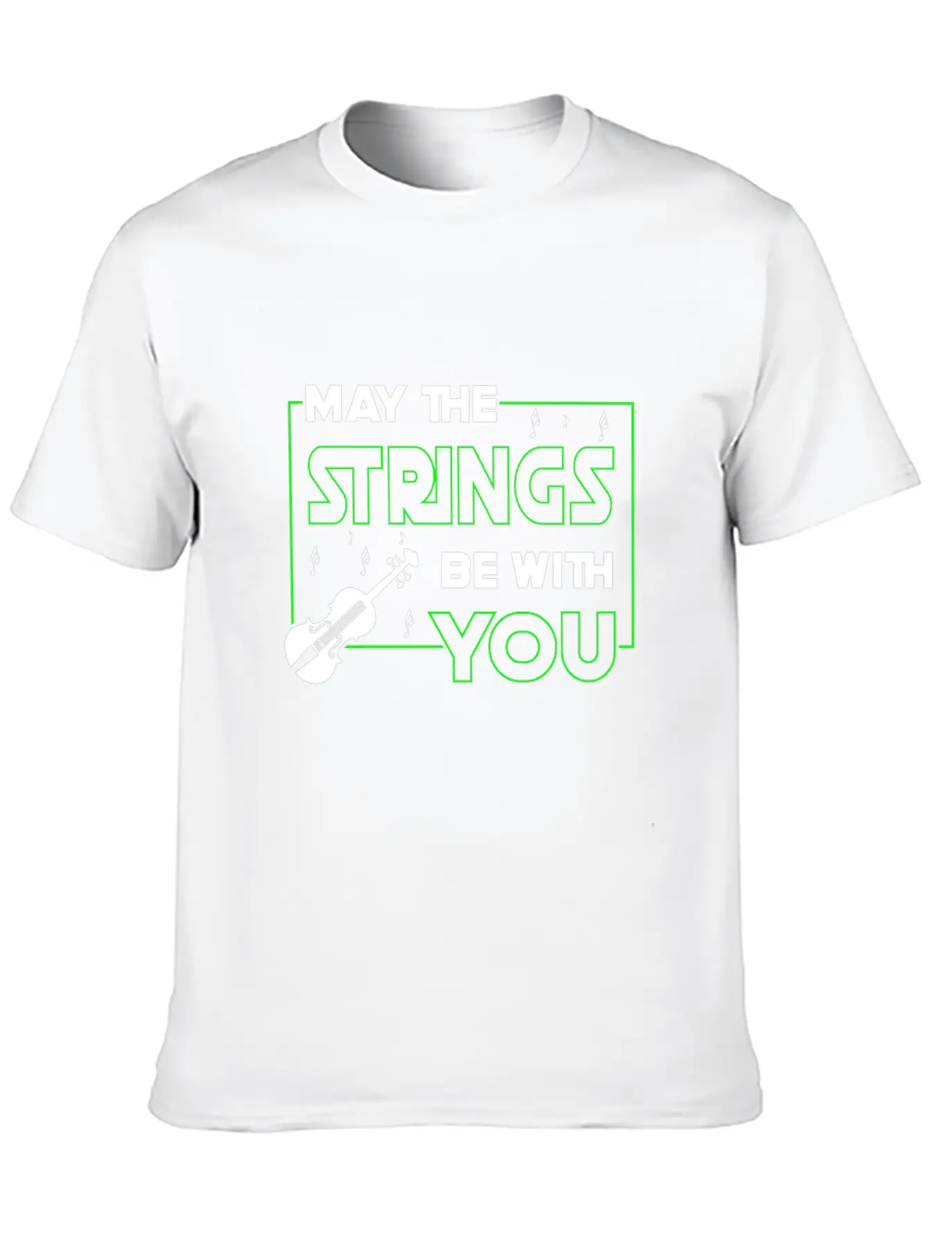 May The Strings Be With You - Violin Player Stylish Everyday T-Shirt – Unisex Basic Cotton Tee