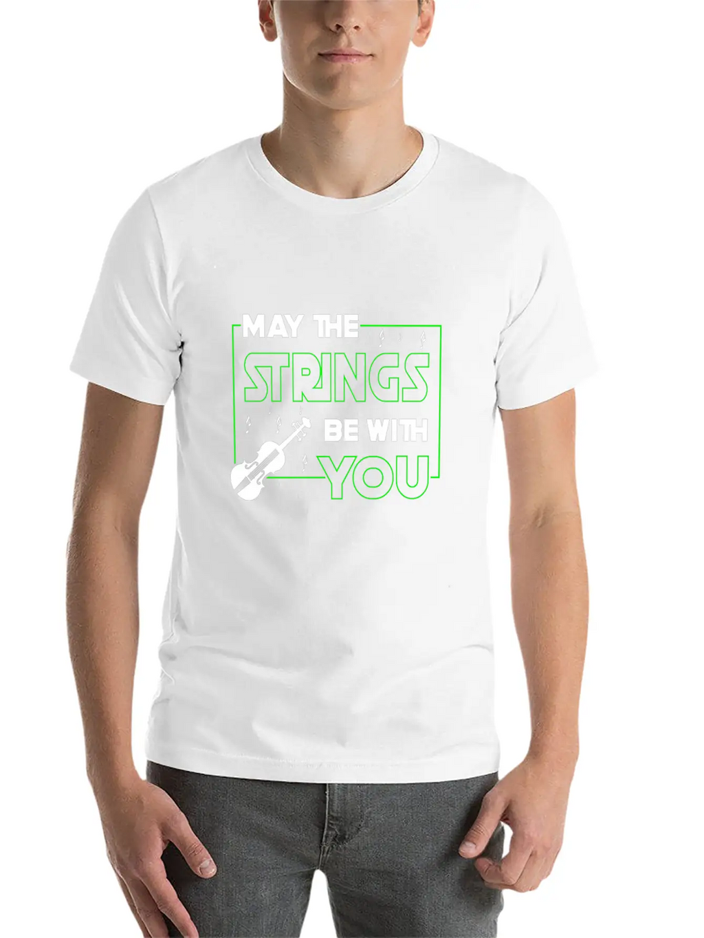 May The Strings Be With You - Violin Player Stylish Everyday T-Shirt – Unisex Basic Cotton Tee