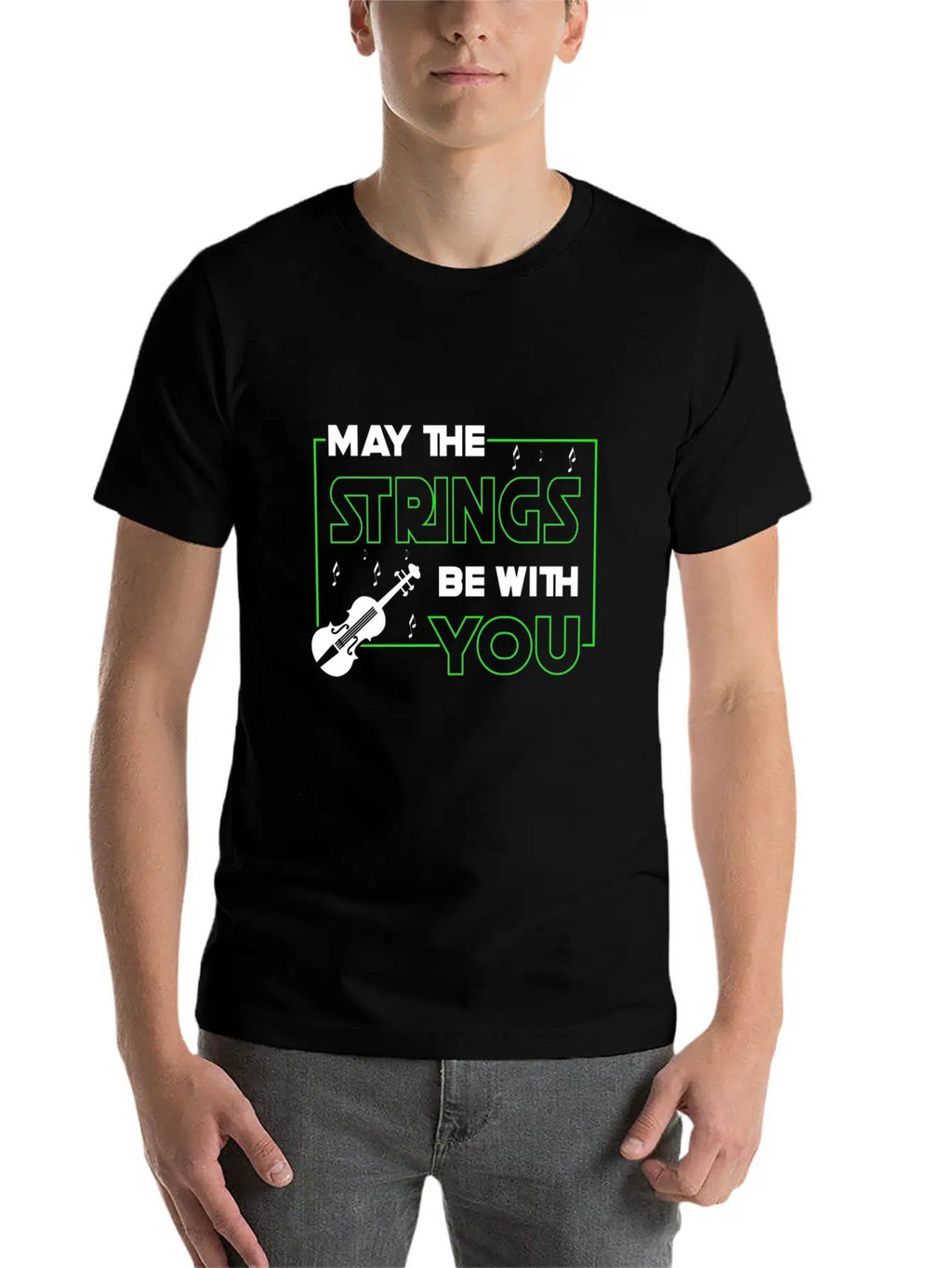May The Strings Be With You - Violin Player Stylish Everyday T-Shirt – Unisex Basic Cotton Tee