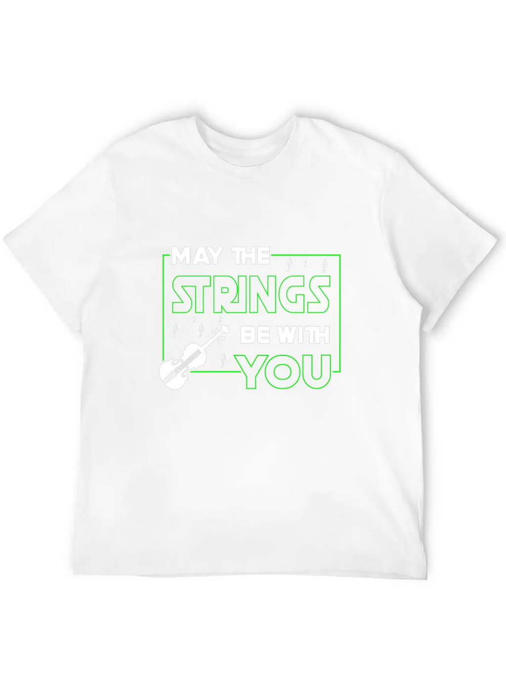 May The Strings Be With You - Violin Player Stylish Everyday T-Shirt – Unisex Basic Cotton Tee