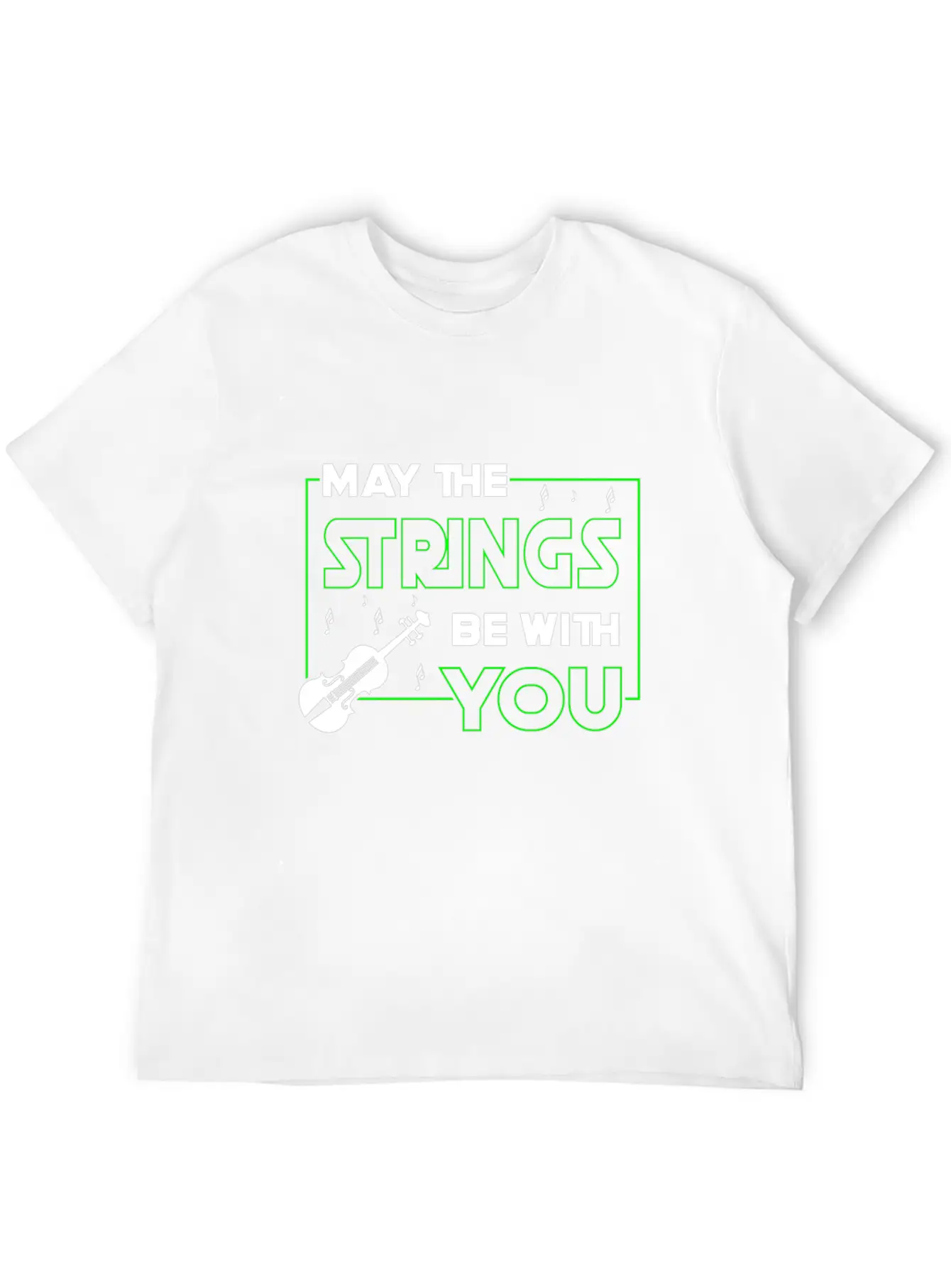 May The Strings Be With You - Violin Player Stylish Everyday T-Shirt – Unisex Basic Cotton Tee