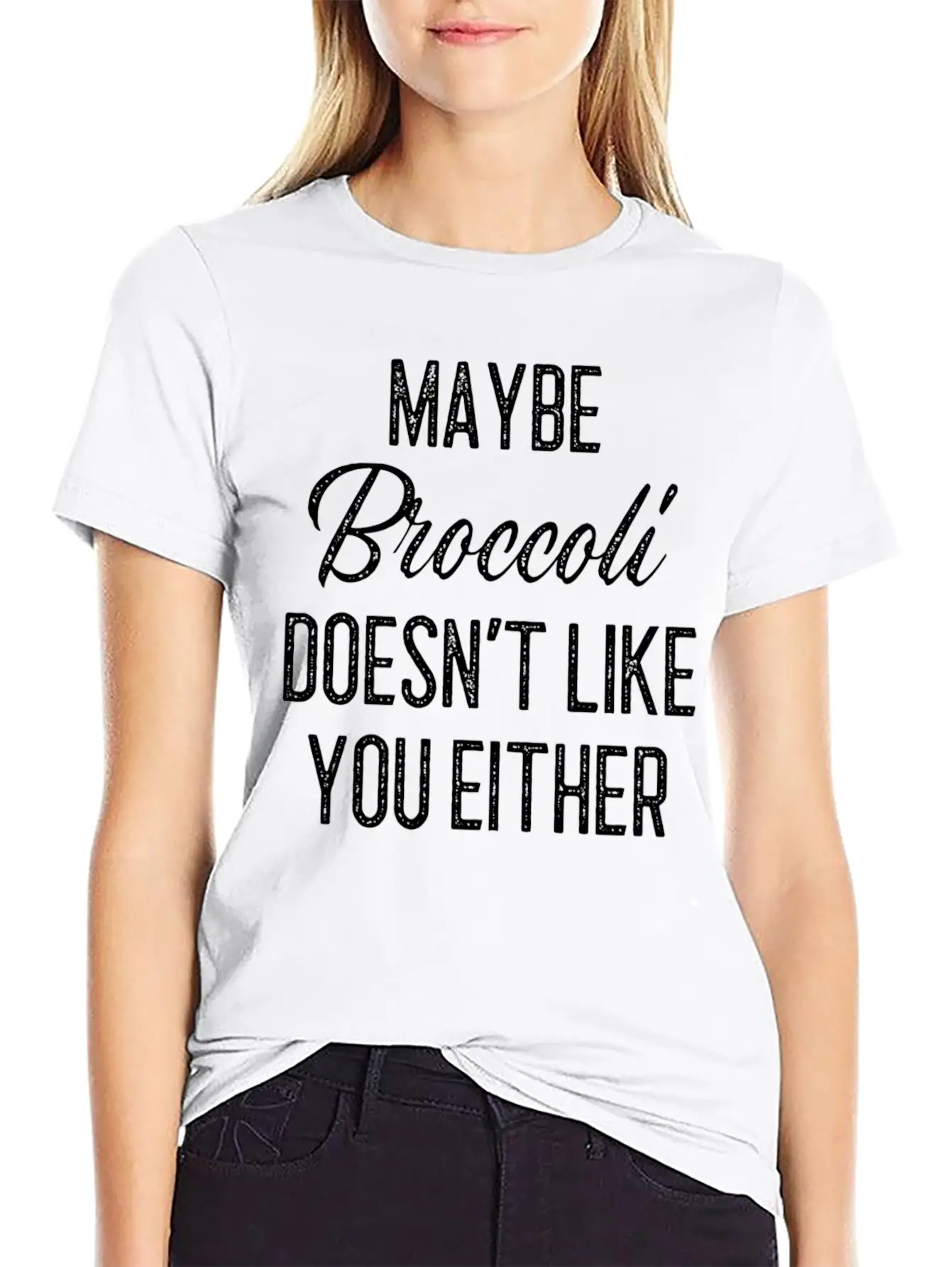 Maybe Broccoli Doesn't Like You Either Unisex Short Sleeve Soft Cotton T-Shirt – Casual Everyday Wear