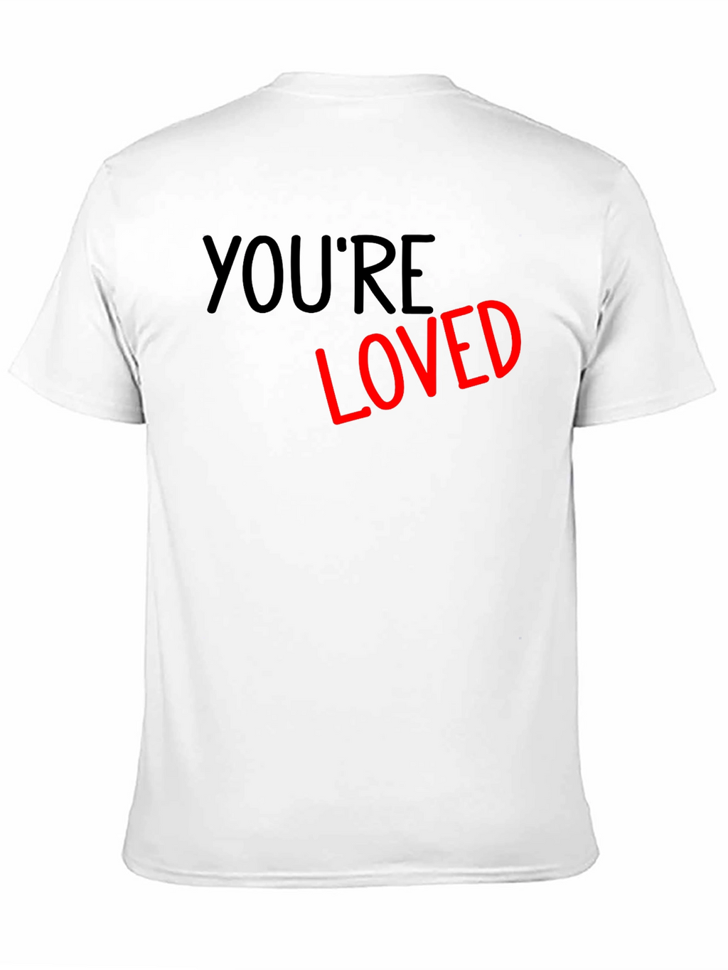 Youre Loved Graphic T-Shirt