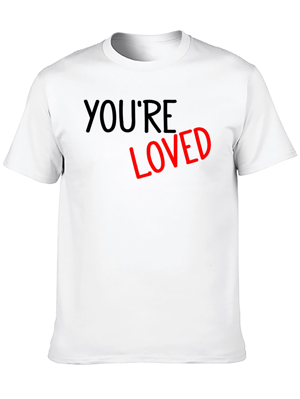 Youre Loved Graphic T-Shirt