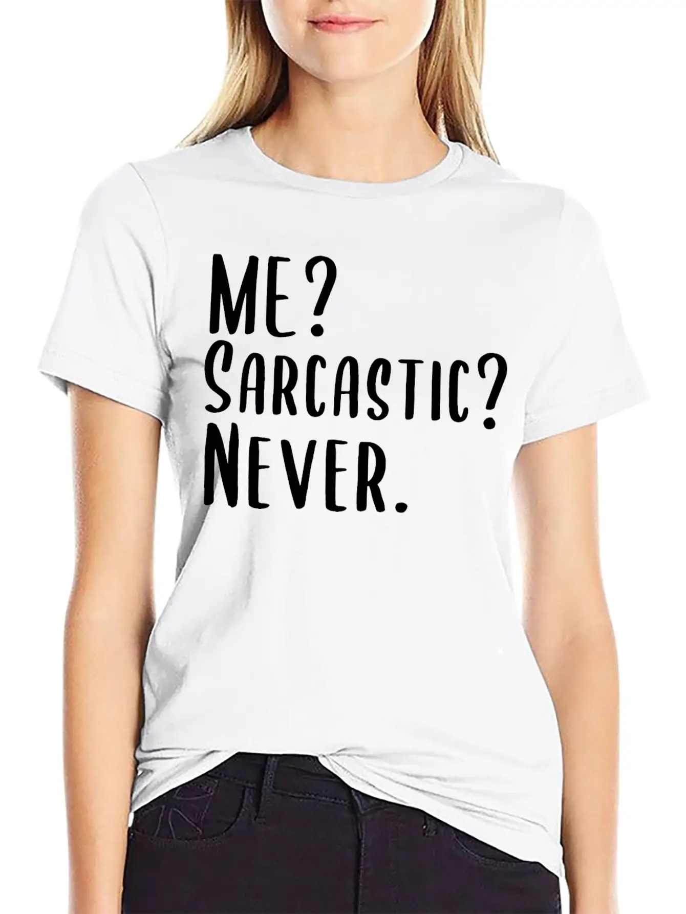 Me? Sarcastic? Never. Essential Cotton Tee For Daily Outfits – Unisex Style