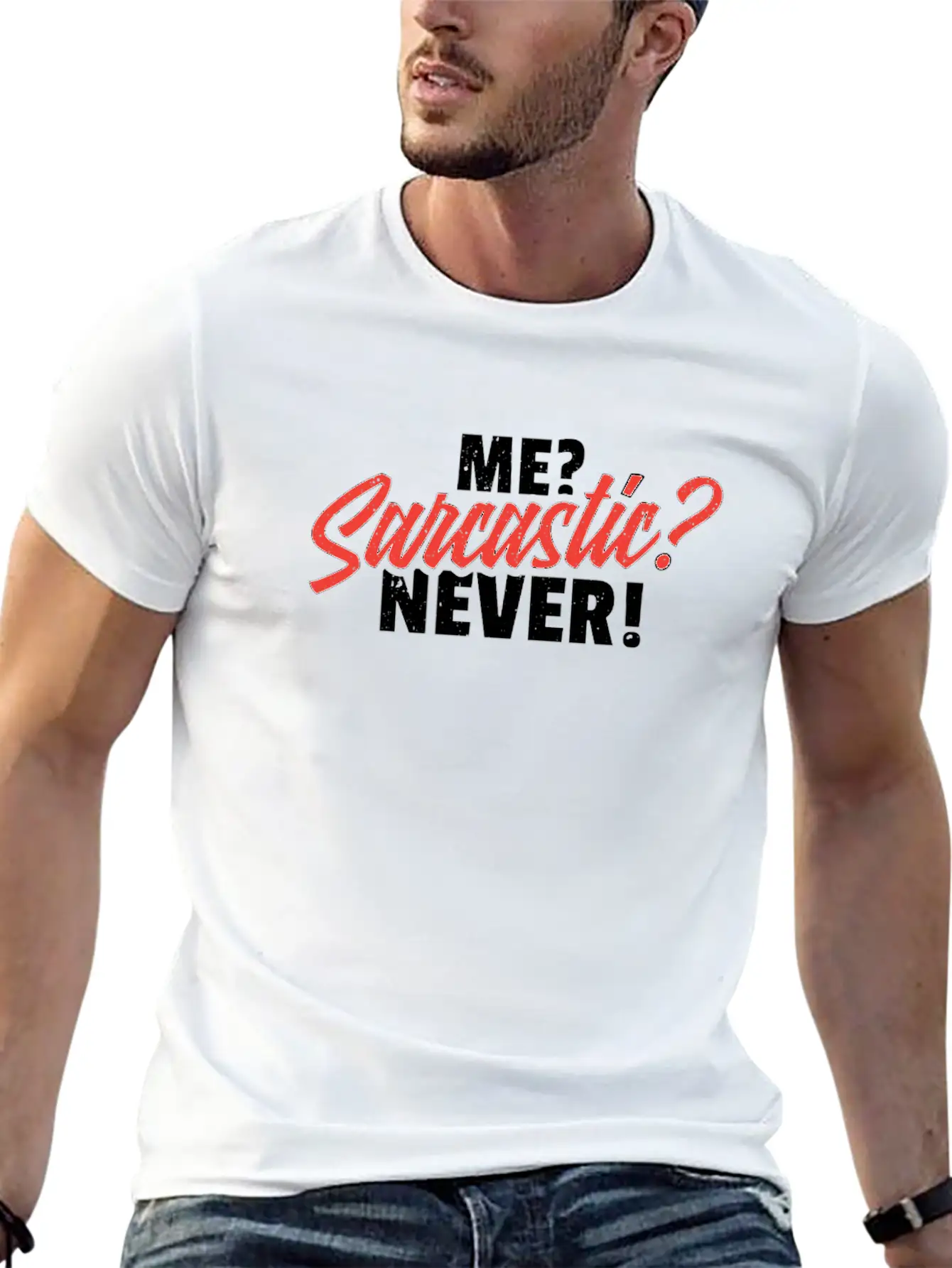 Me Sarcastic Never Unisex Short Sleeve Soft Cotton T-Shirt – Casual Everyday Wear