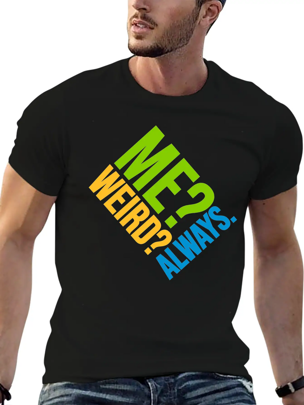 Me Weird Always Unisex Casual T-Shirt – Clean Design For Daily Comfort