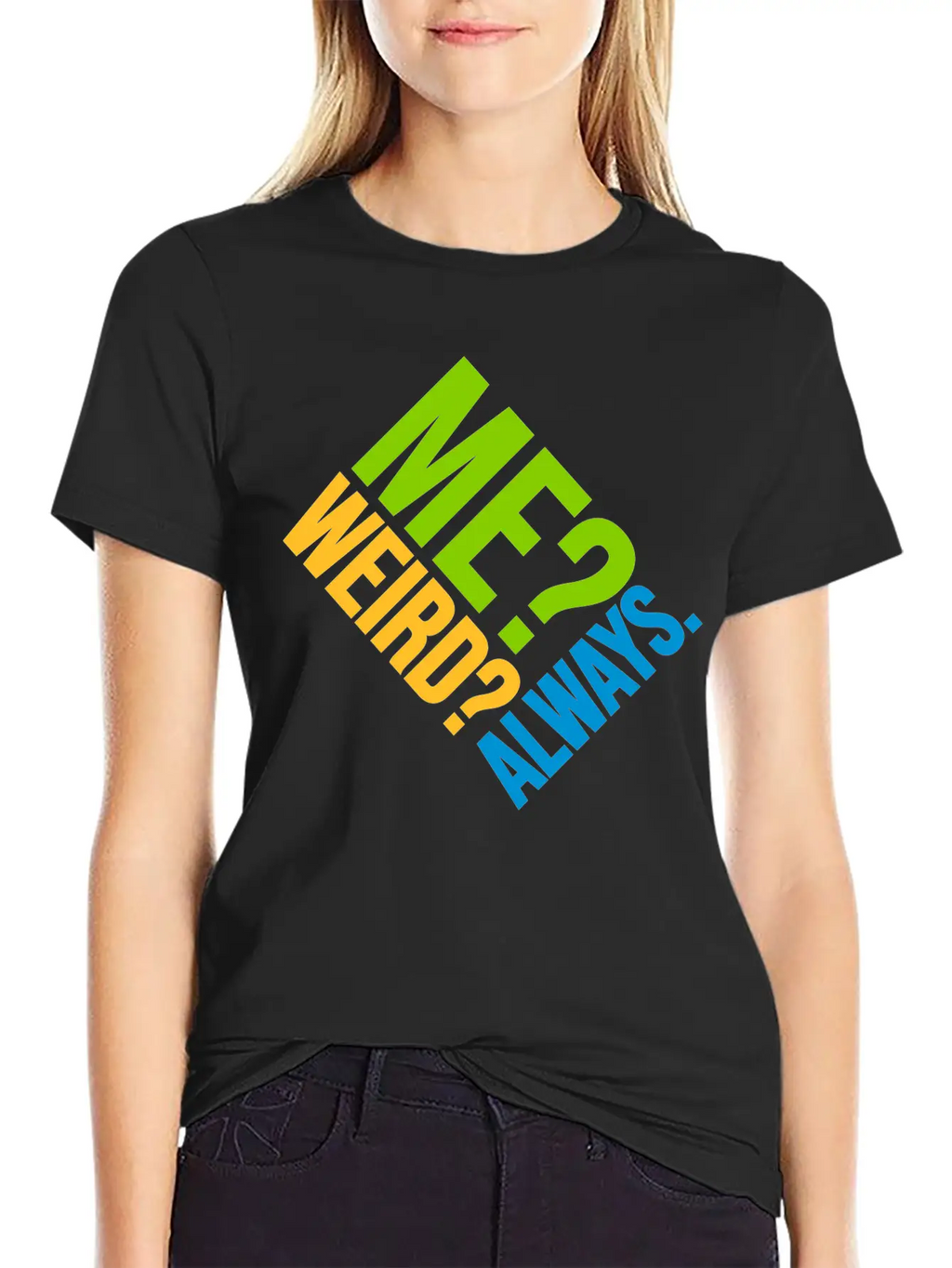 Me Weird Always Unisex Casual T-Shirt – Clean Design For Daily Comfort