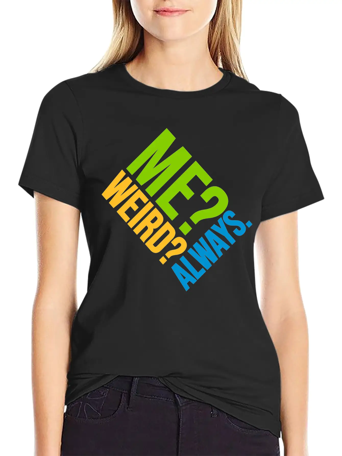 Me Weird Always Unisex Casual T-Shirt – Clean Design For Daily Comfort