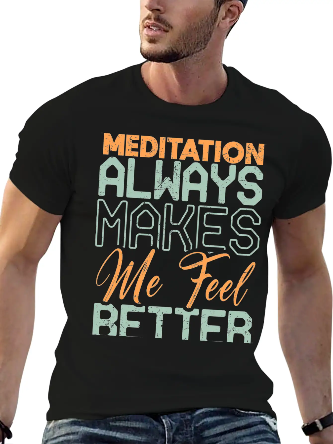 Meditation Always Makes Me Feel Better Breathable Soft Cotton T-Shirt – Timeless Casual Look