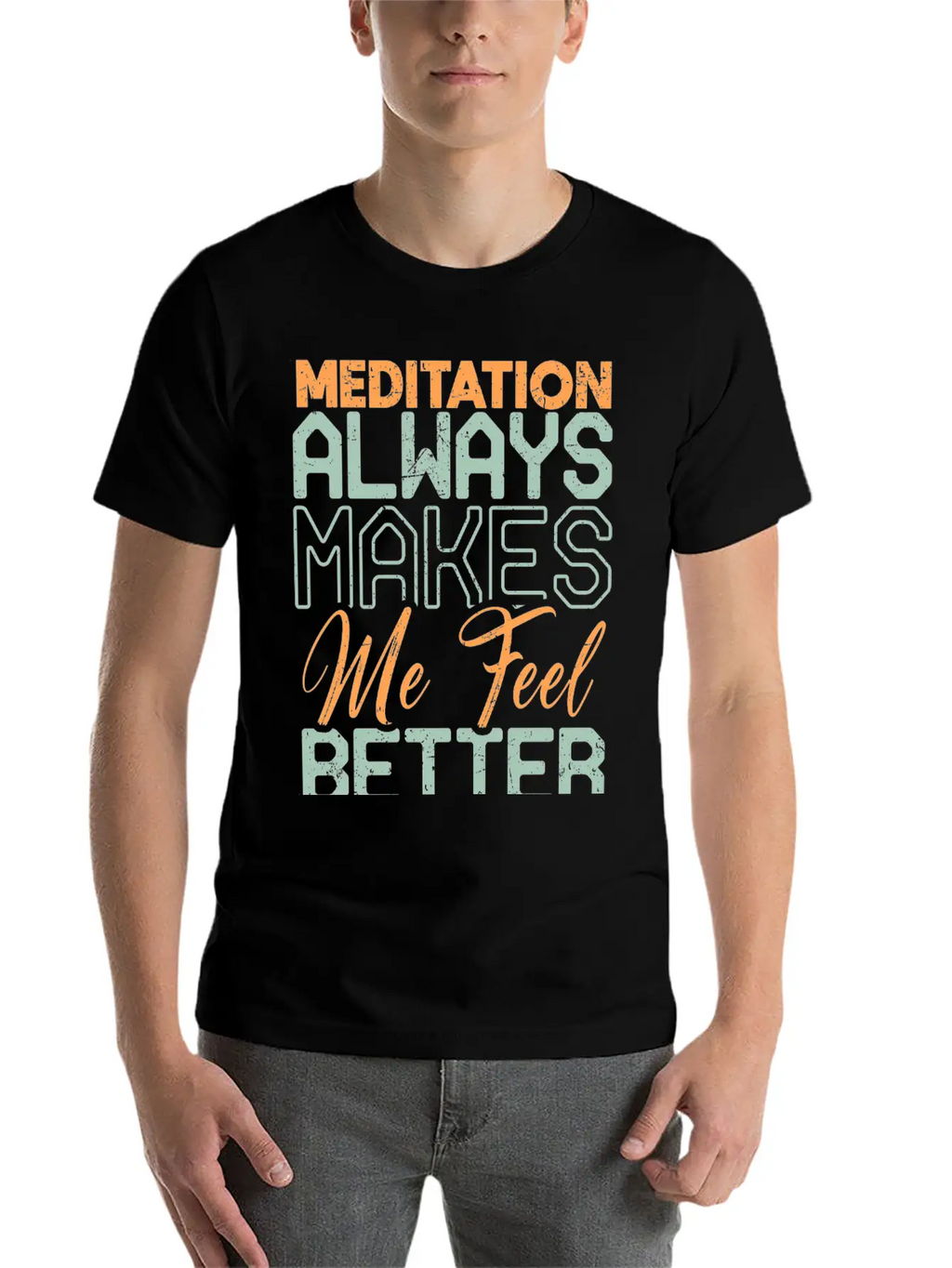 Meditation Always Makes Me Feel Better Breathable Soft Cotton T-Shirt – Timeless Casual Look